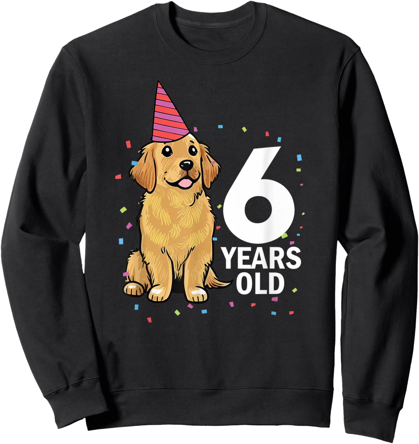 Cute 6 Years Old Birthday Golden Retriever Dog 6th Party Kid Sweatshirt - Sweatshirt | Black