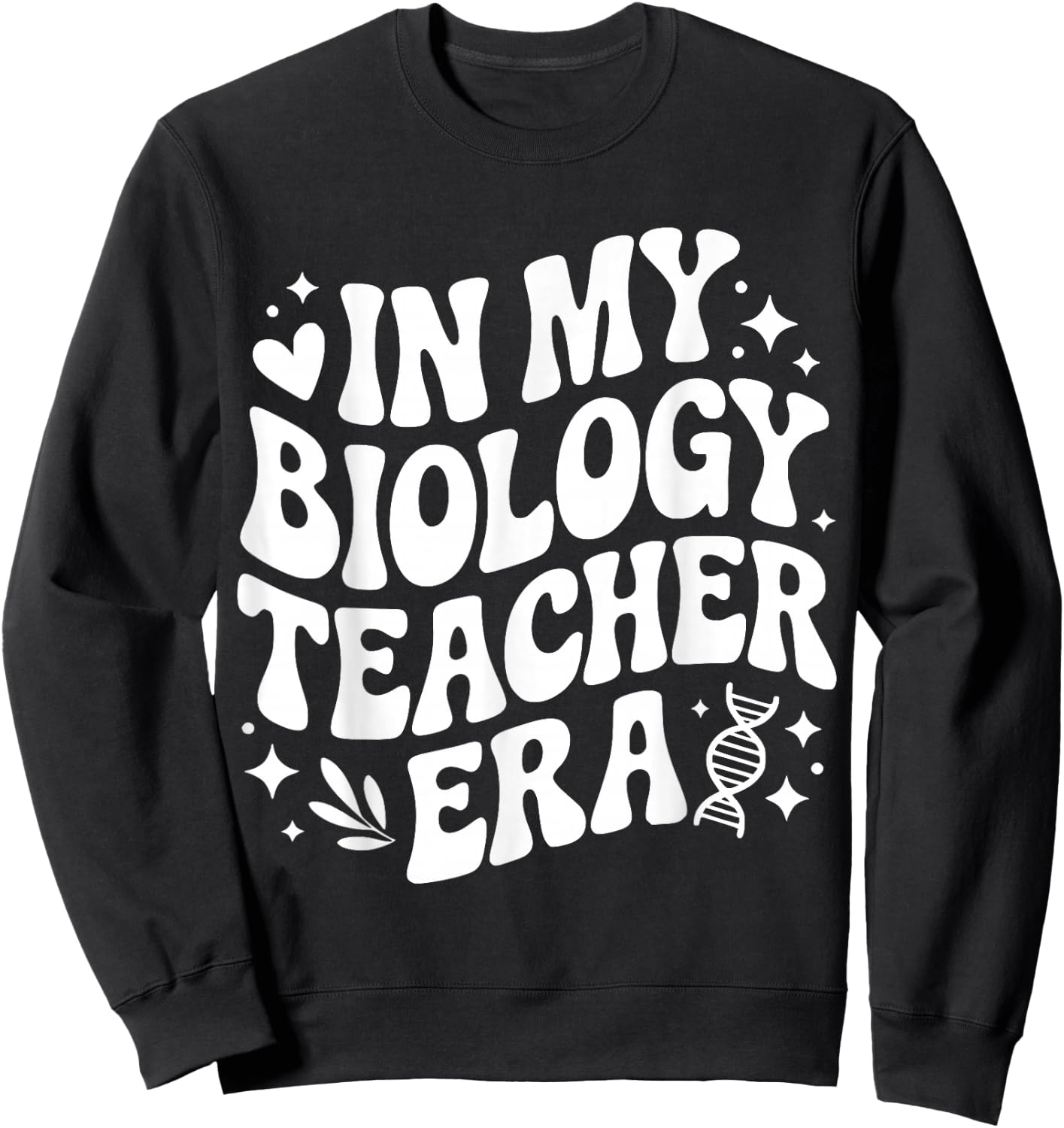 in My Biology Teacher Era, Funny Life Science Lab Instructor Sweatshirt - Sweatshirt | Black