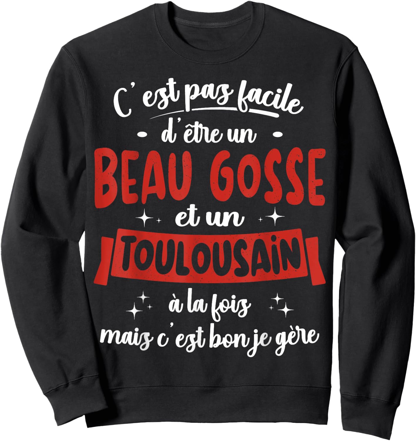 Toulousain Gift Humour Birthday Beau Gosse , Black, S Sweatshirt - Sweatshirt | Black