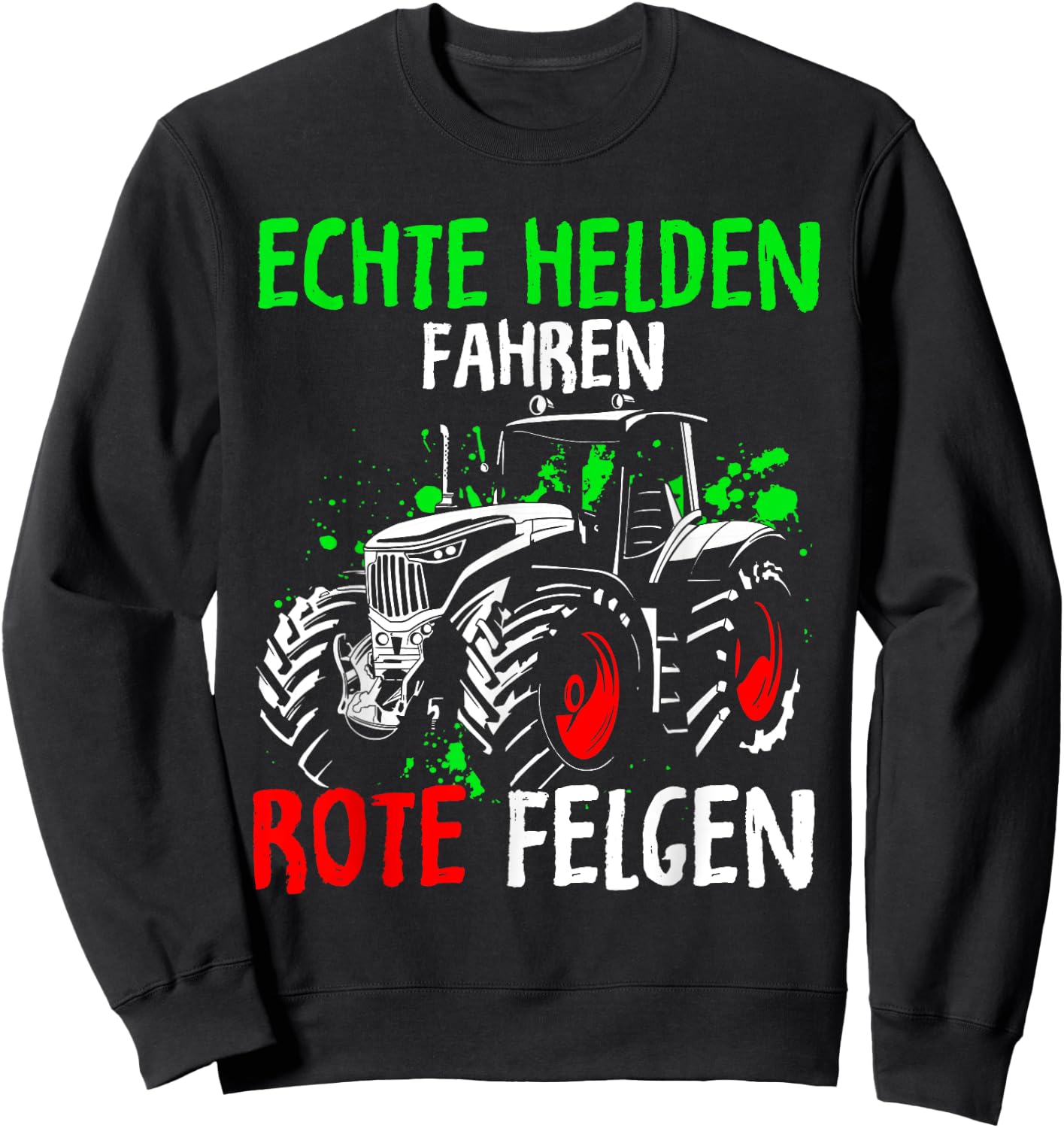 Echte Helden Fahren Rote Felgen Bauer Traktor Landwirt Sweatshirt - Sweatshirt | Black