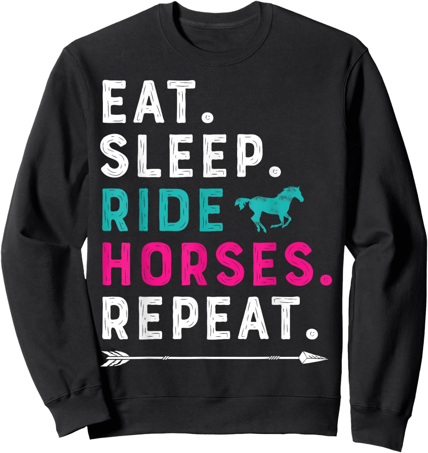 Horse Girl Eat Sleep Ride Horses Repeat Horseback Riding Sweatshirt - Sweatshirt | Black