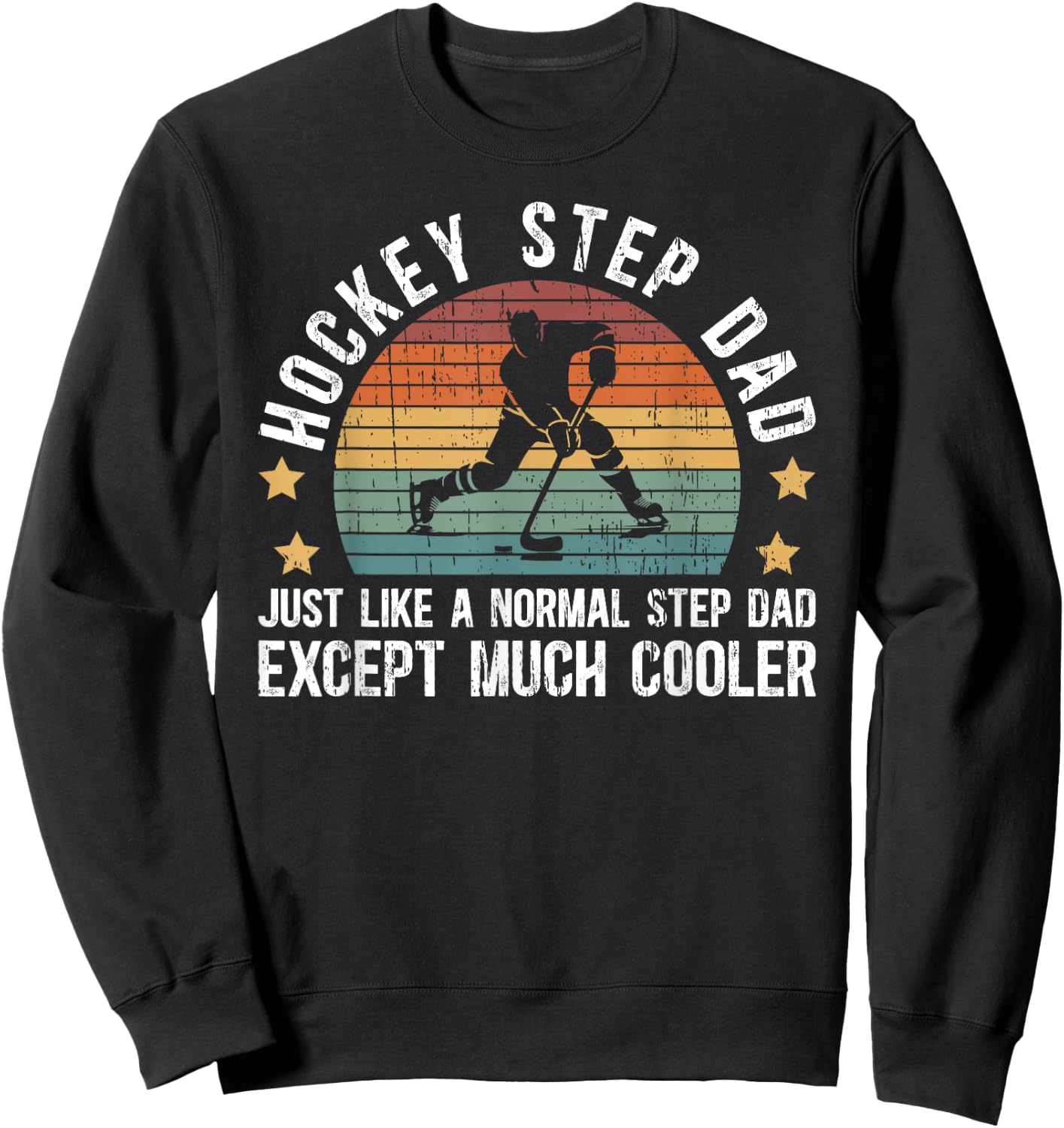 Cool Hockey Step-Dad Of A Hockey Player Step-Father Sweatshirt - Sweatshirt | Black