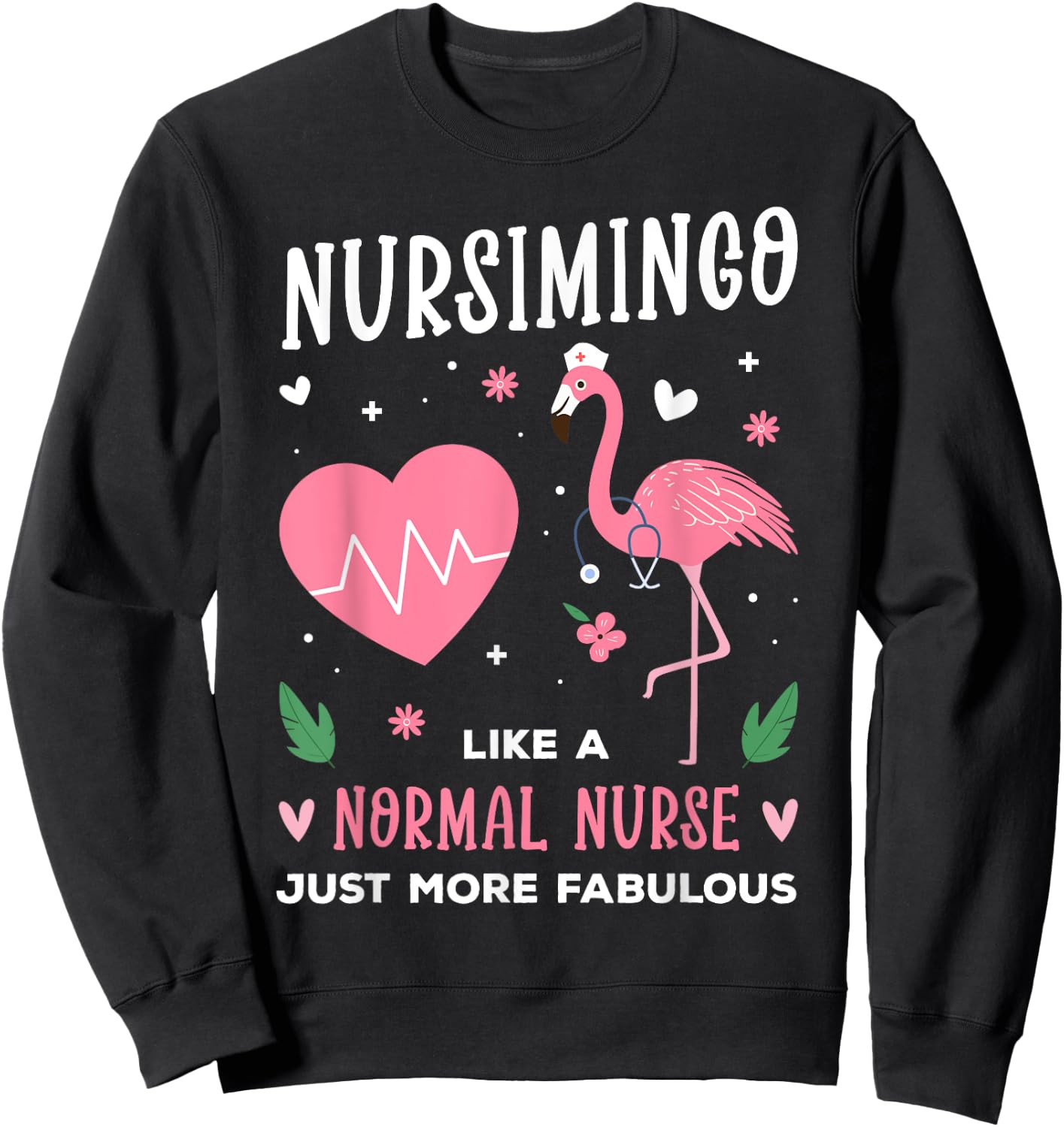 Nursimingo Pink Flamingo Nurse Funny Nursing Students Sweatshirt - Sweatshirt | Black