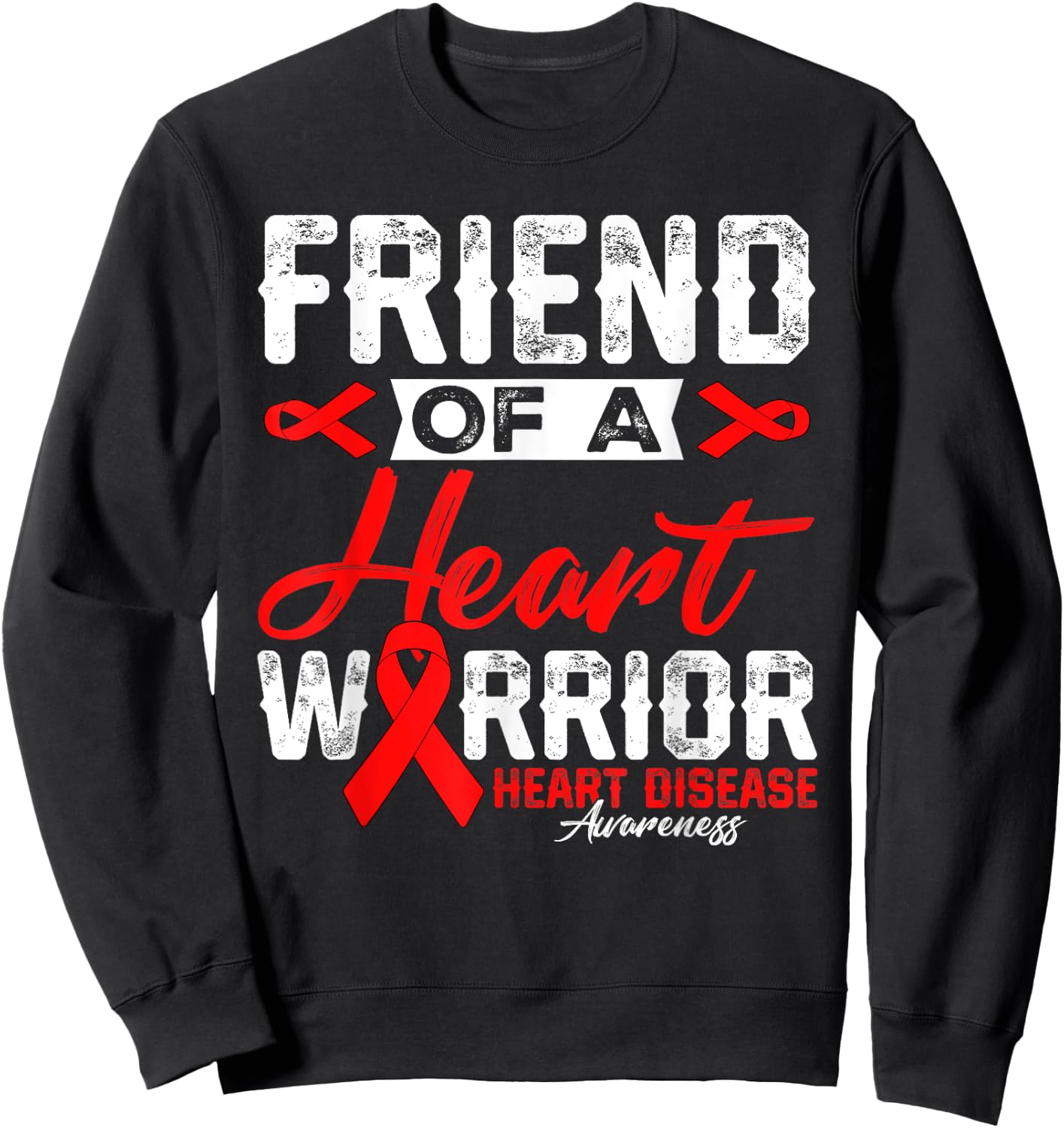 Friend Of A Heart Warrior Heart Disease Red Ribbon Men Women Sweatshirt - Sweatshirt | Black