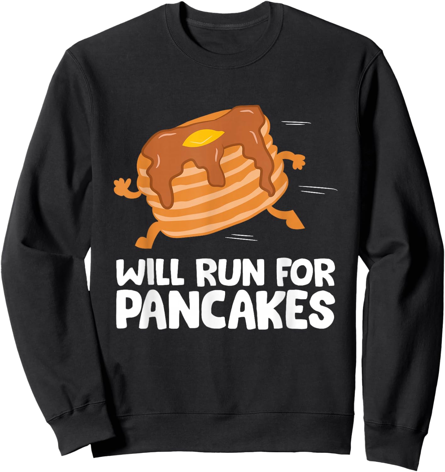 Pancake Running Team Will Run For Pancakes Running Pancake Sweatshirt - Sweatshirt | Black