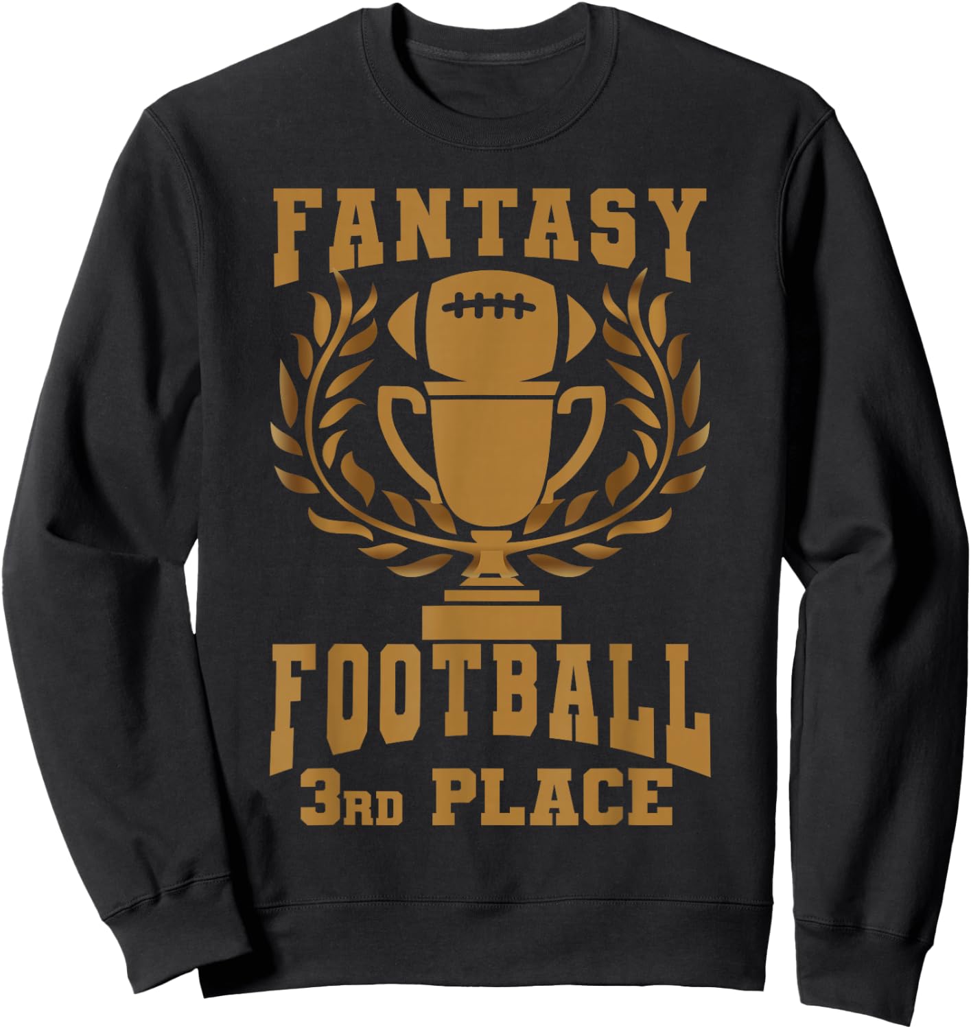 Fantasy Football Championship Trophy Winner 3rd Place FFL Sweatshirt - Sweatshirt | Black
