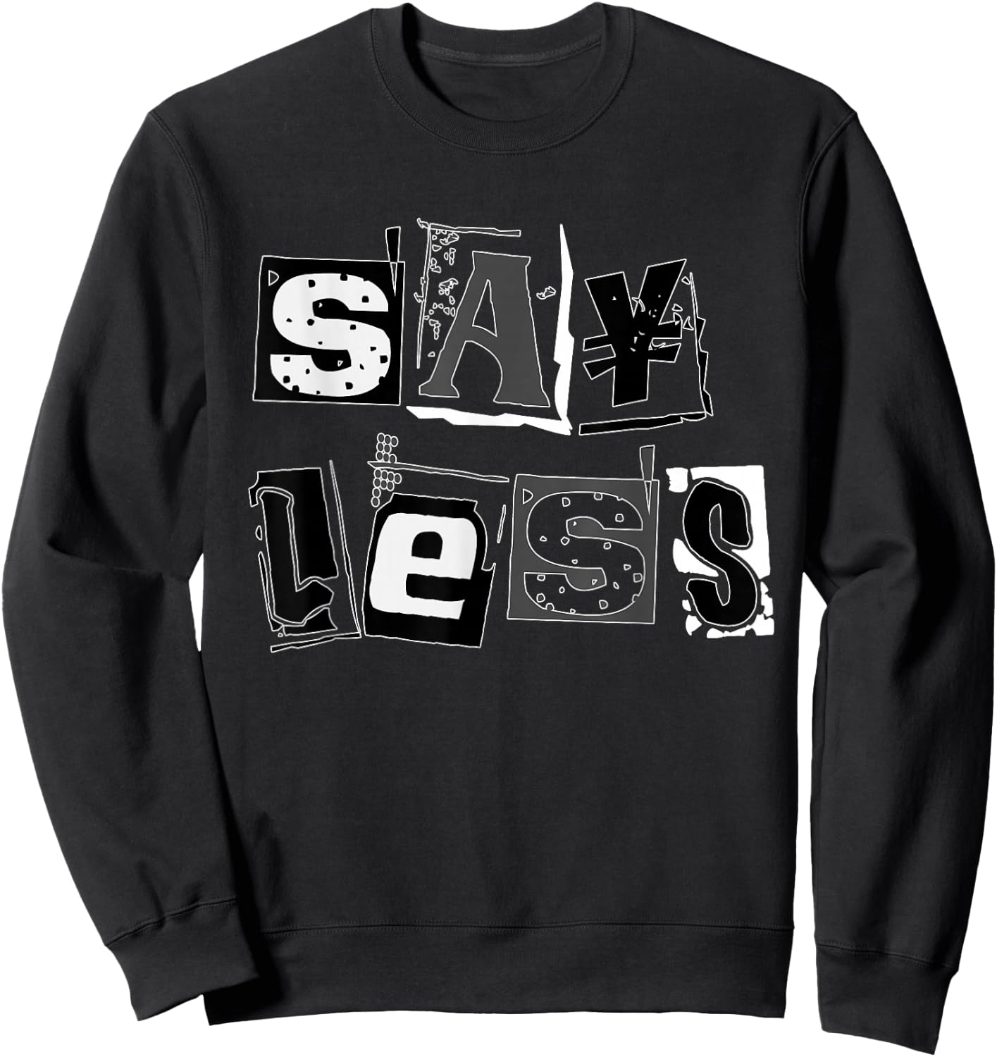 Black Say Less Black on Black Graphic Sweatshirt - Sweatshirt | Black