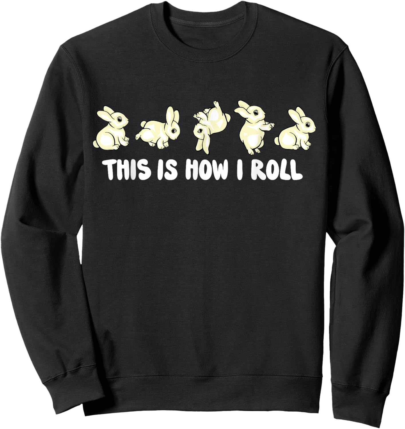 Rabbit Lover Kids This Is How I Roll Cute Bunny Sweatshirt - Sweatshirt | Black