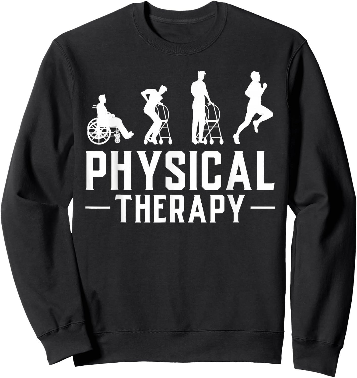 Physical Therapist Gift Physiotherapy Physical Therapy Sweatshirt - Sweatshirt | Black