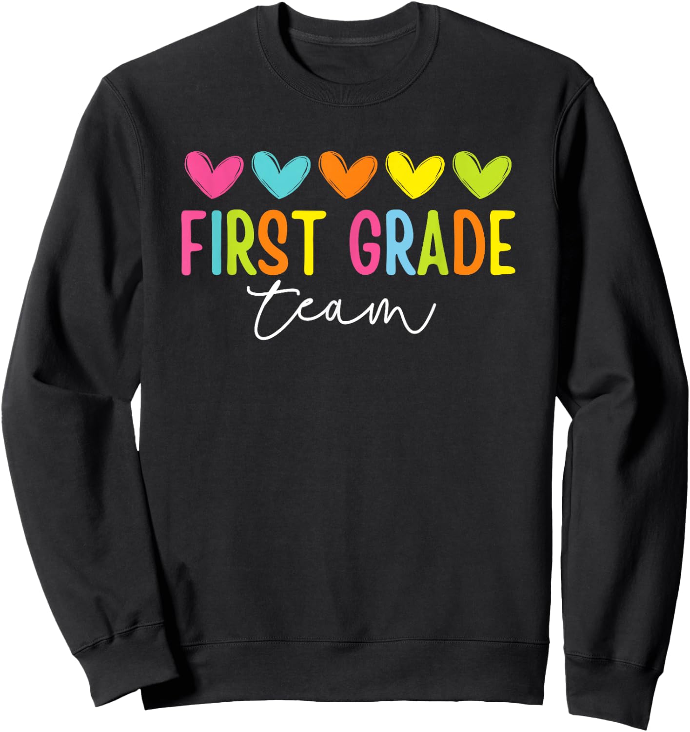 First Grade Team 1st Grade Back To School Heart Kids Teacher Sweatshirt - Sweatshirt | Black