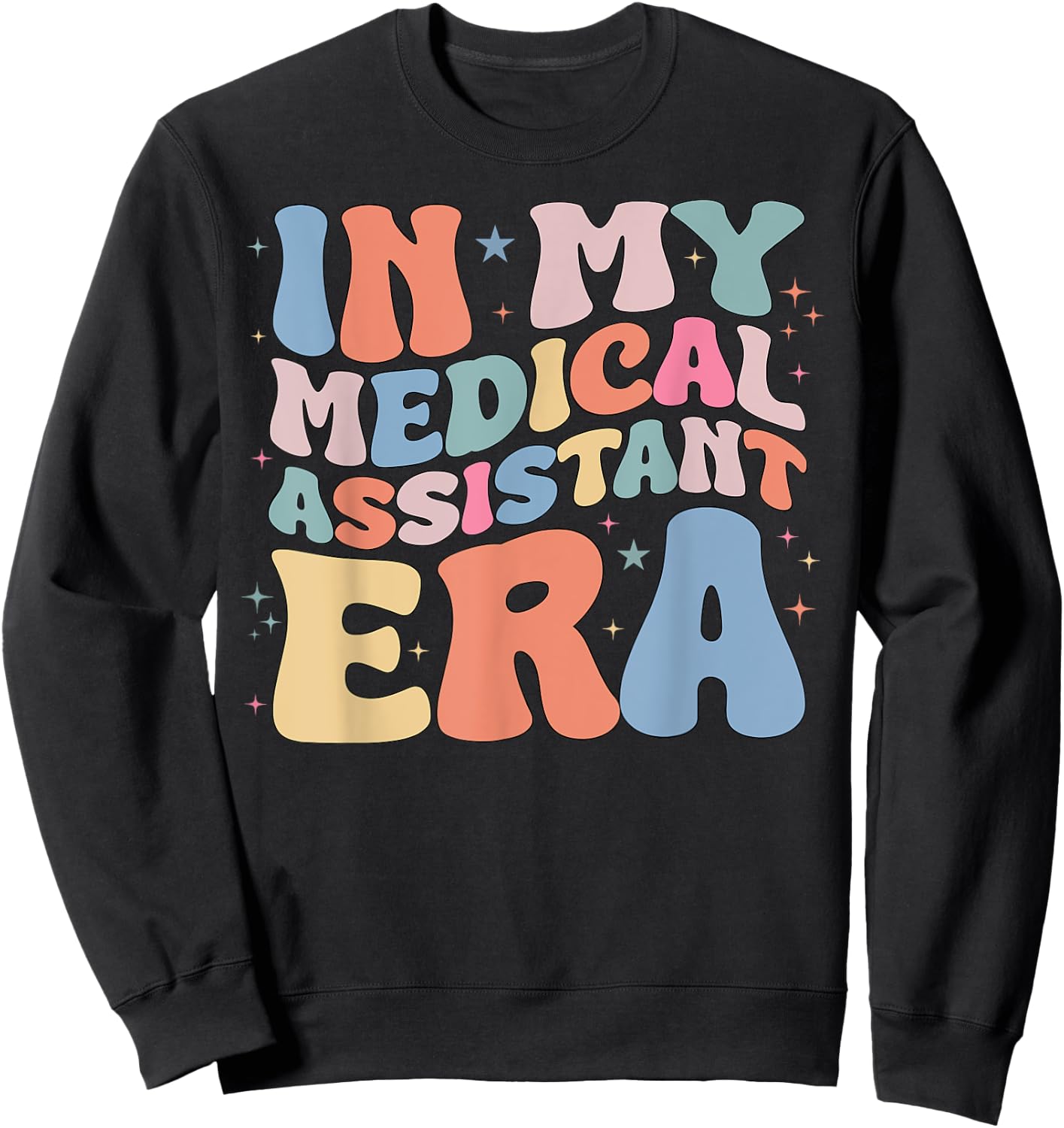 Groovy Retro In My Medical Assistant Era Hippie Groovy Nurse Sweatshirt - Sweatshirt | Black