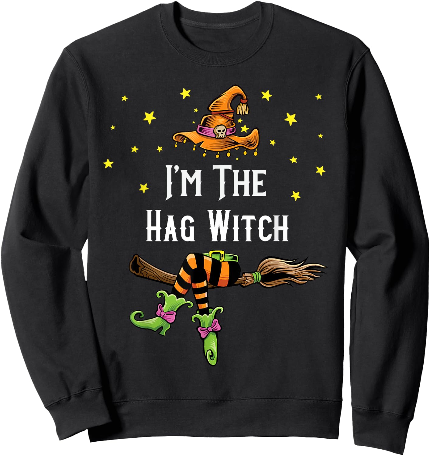 Im the Hag Witch Halloween Matching Group Costume Sweatshirt - Sweatshirt | Black