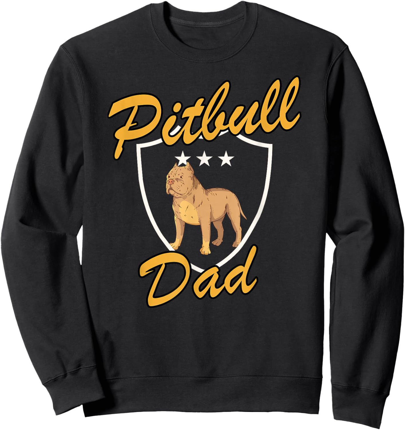 Pitbull Dad Gift Pitbull Owner Love Pitbull Dog Sweatshirt - Sweatshirt | Black