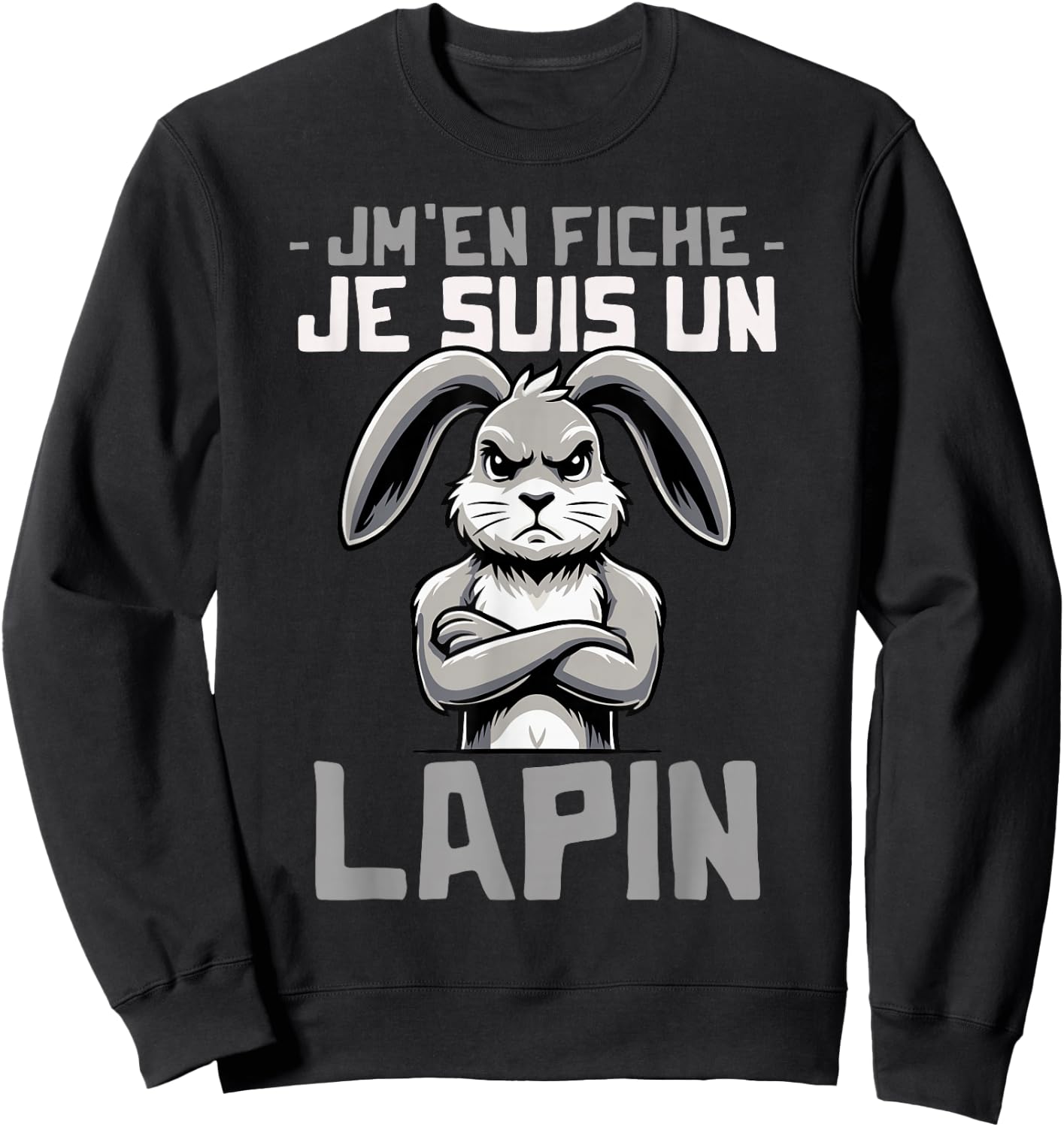 Funny Quote Rabbit Funny Funny Rabbit Design , Black, S Sweatshirt - Sweatshirt | Black