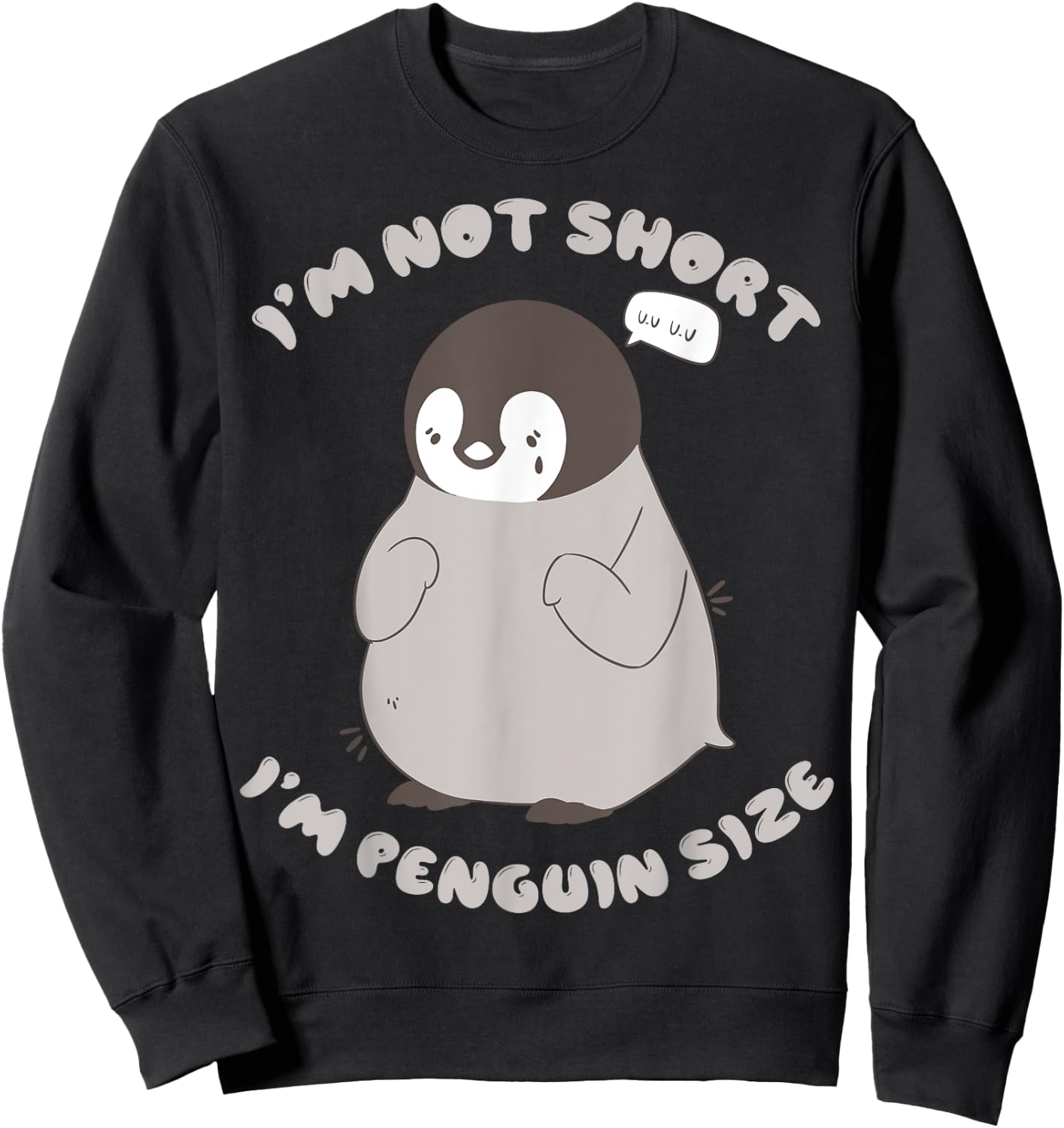 Im Not Short Im Penguin Size Sweatshirt - Sweatshirt | Black