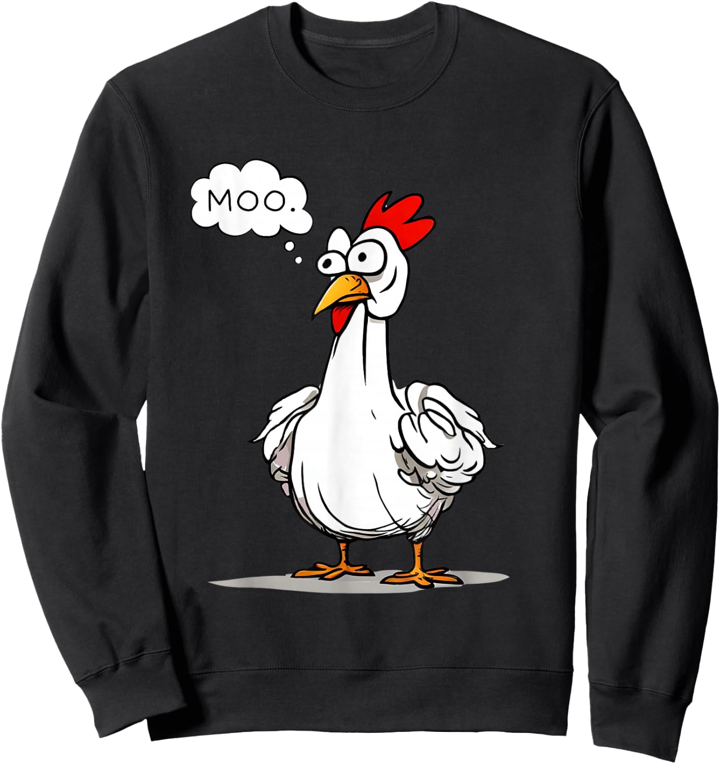 Moo Chicken Shirt Funny Silly Chick Says Moo Cow Sound Sweatshirt - Sweatshirt | Black