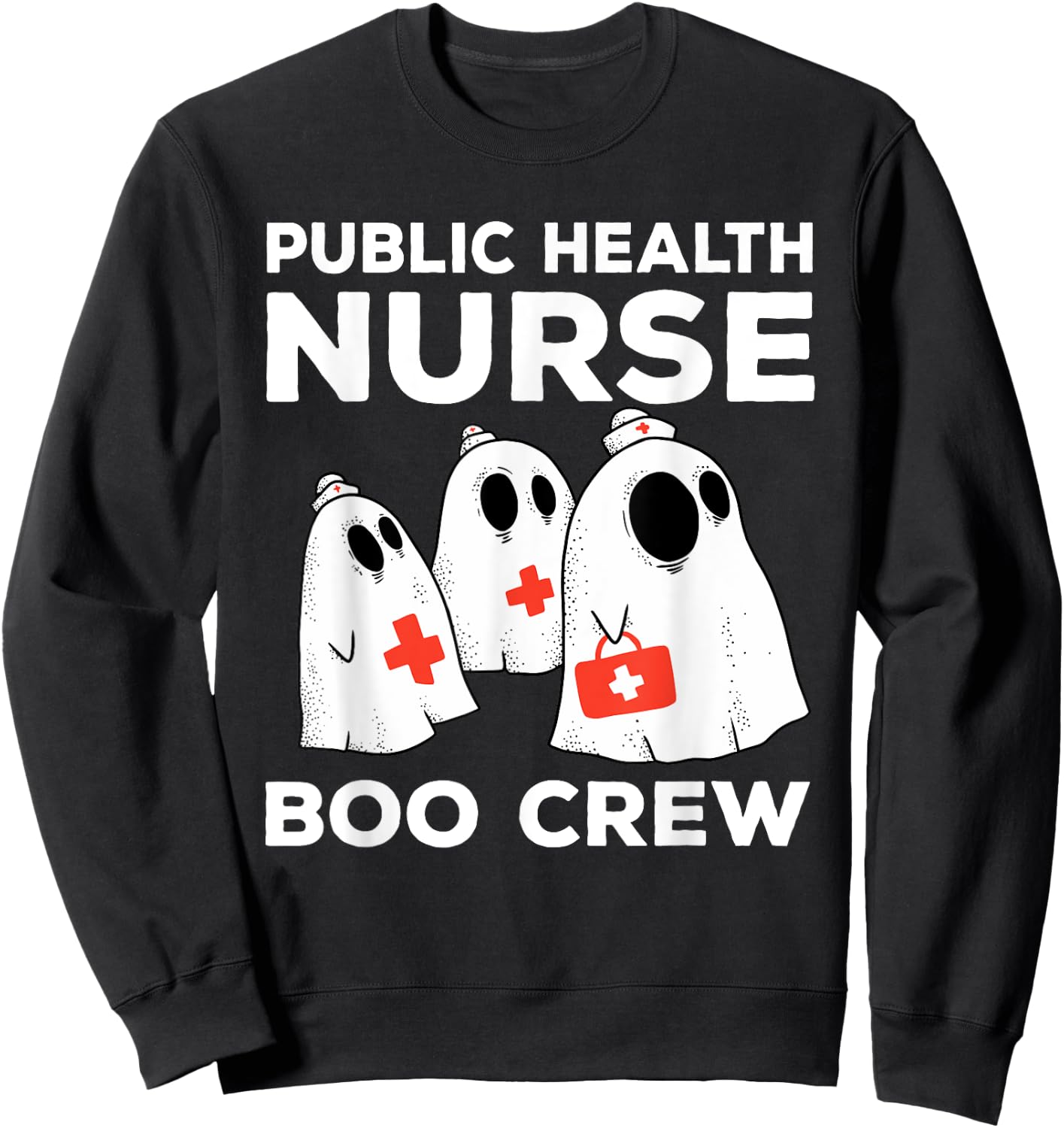 Public Health Nurse Boo Crew Spooky Halloween Costume Sweatshirt - Sweatshirt | Black