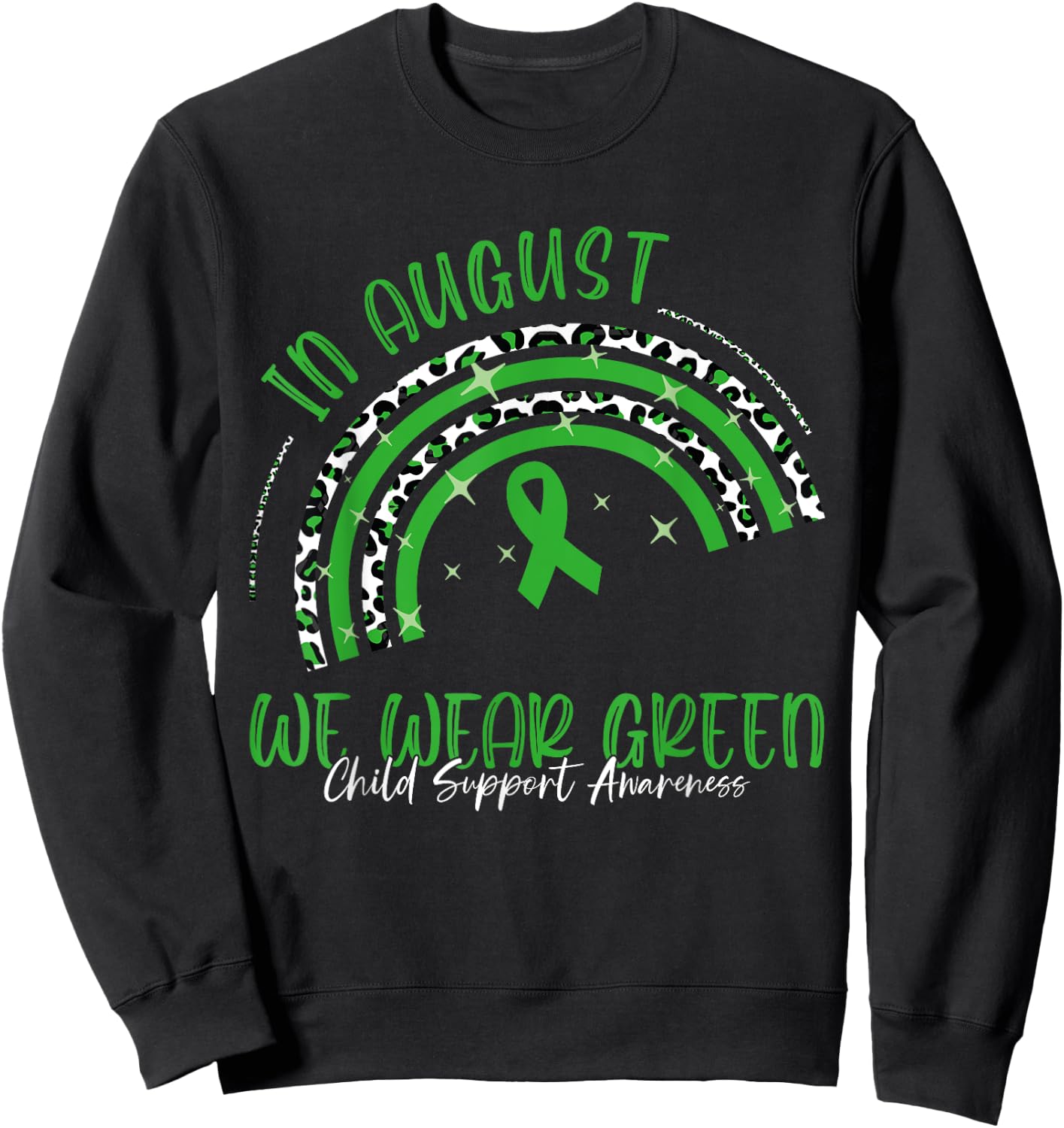 In August We Wear Green Child Support Awareness Month Sweatshirt - Sweatshirt | Black
