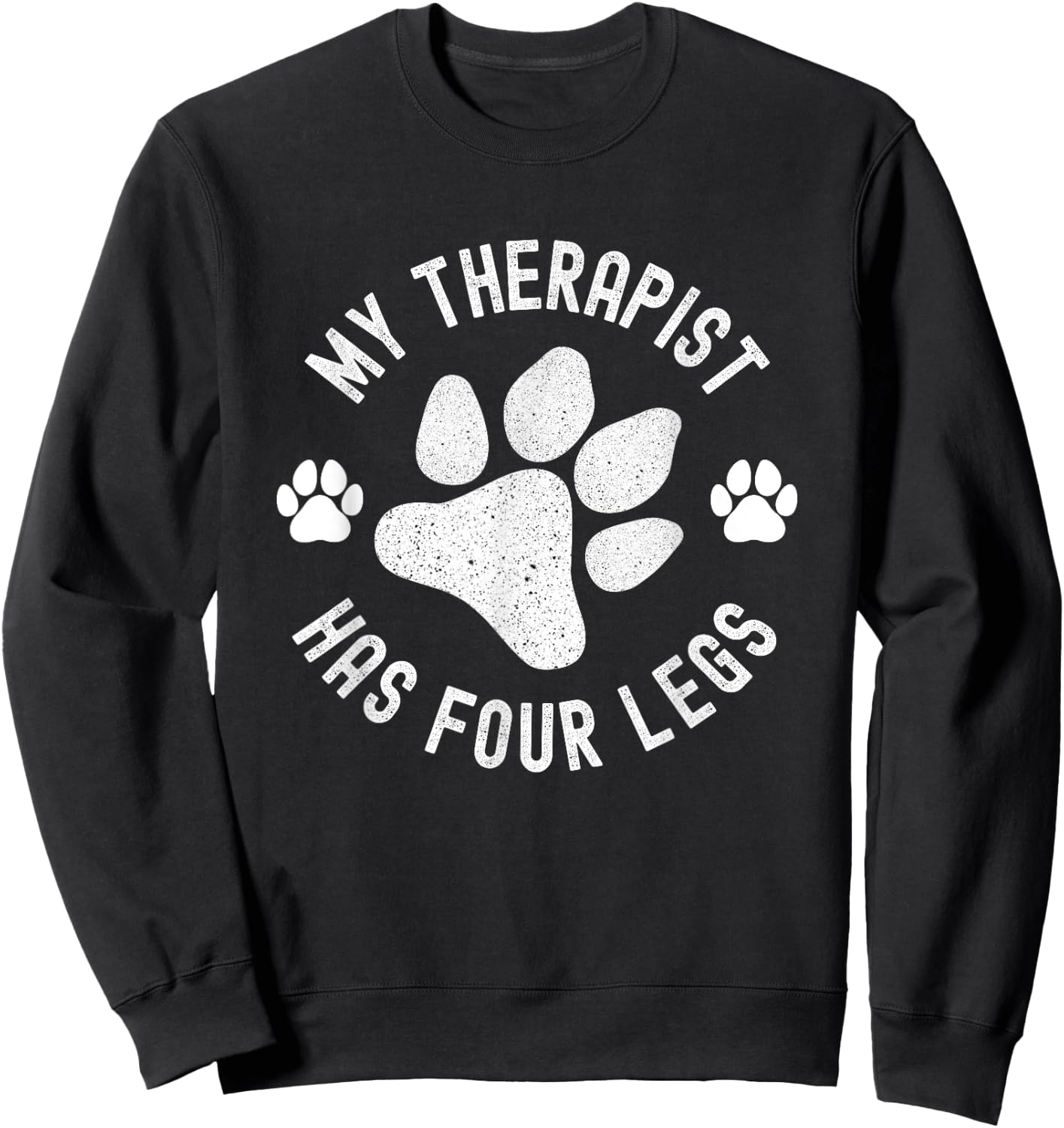 My Therapist Has Four Legs, Dog Lover, Pet Owner Service Dog Sweatshirt - Sweatshirt | Black