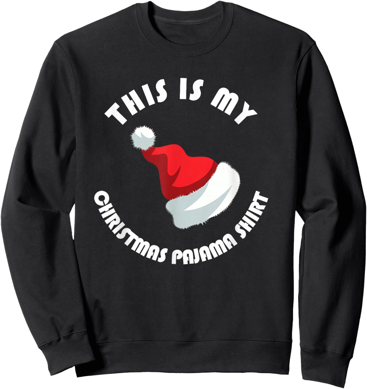 This Is My Christmas Pajama Shirt Funny Cute PJ Men Women Sweatshirt - Sweatshirt | Black