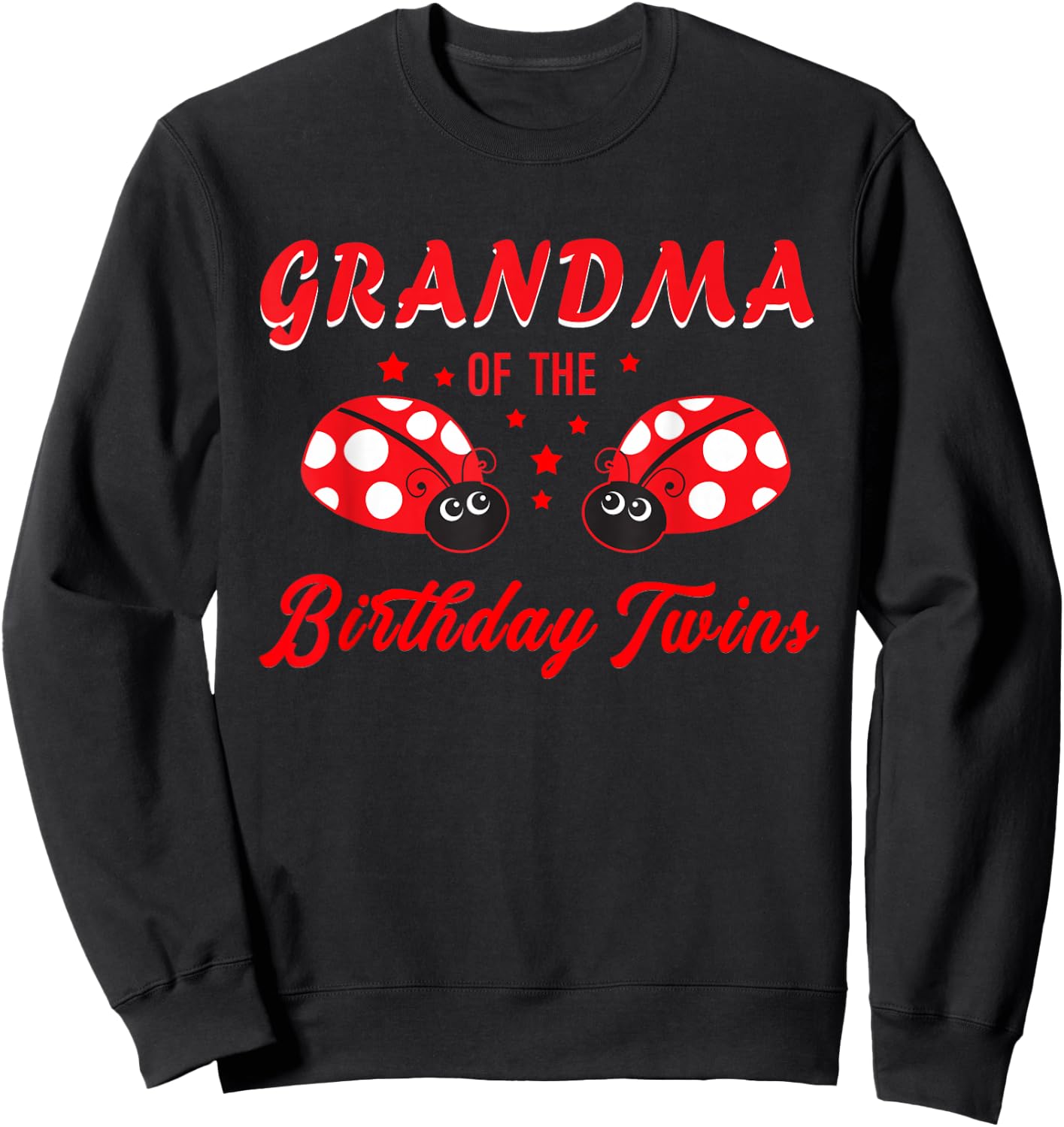 Grandma Of The Birthday Twins Ladybug Birthday Of Twin Girls Sweatshirt - Sweatshirt | Black
