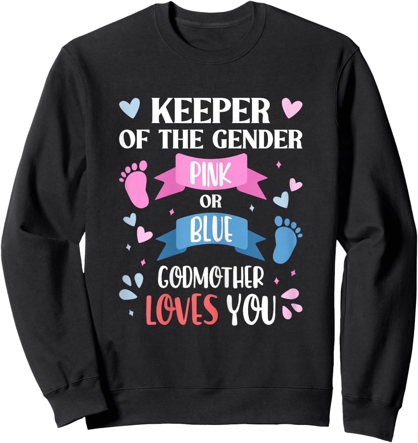 Keeper Of The Gender Pink Or Blue Godmother Loves You Women Sweatshirt - Sweatshirt | Black