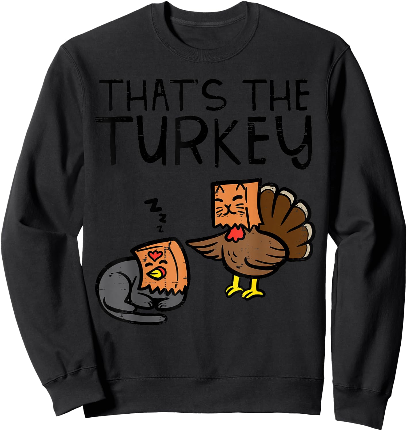Thanksgiving Fake Cat Thats Turkey Fall Kids Youth Women Men Sweatshirt - Sweatshirt | Black