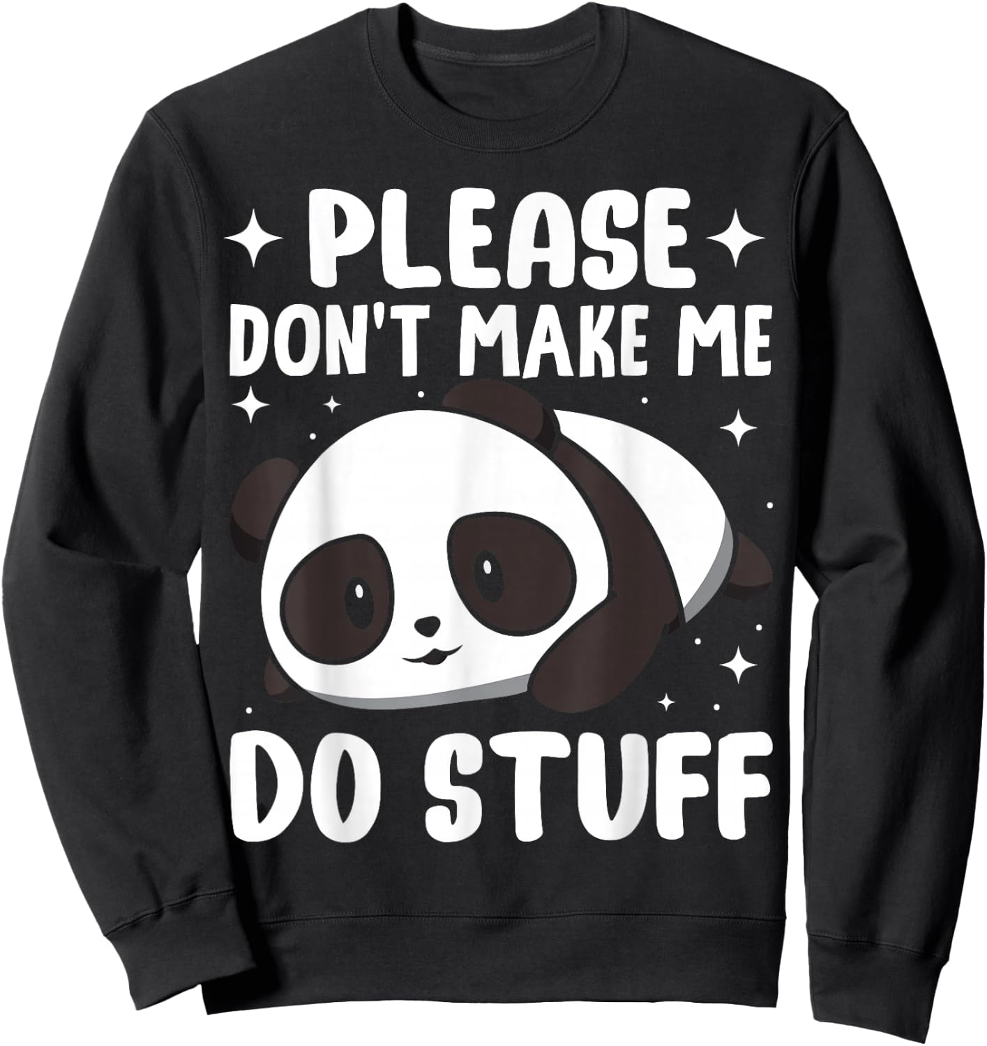 Please Don't Make Me Do Stuff Sweatshirt - Sweatshirt | Black