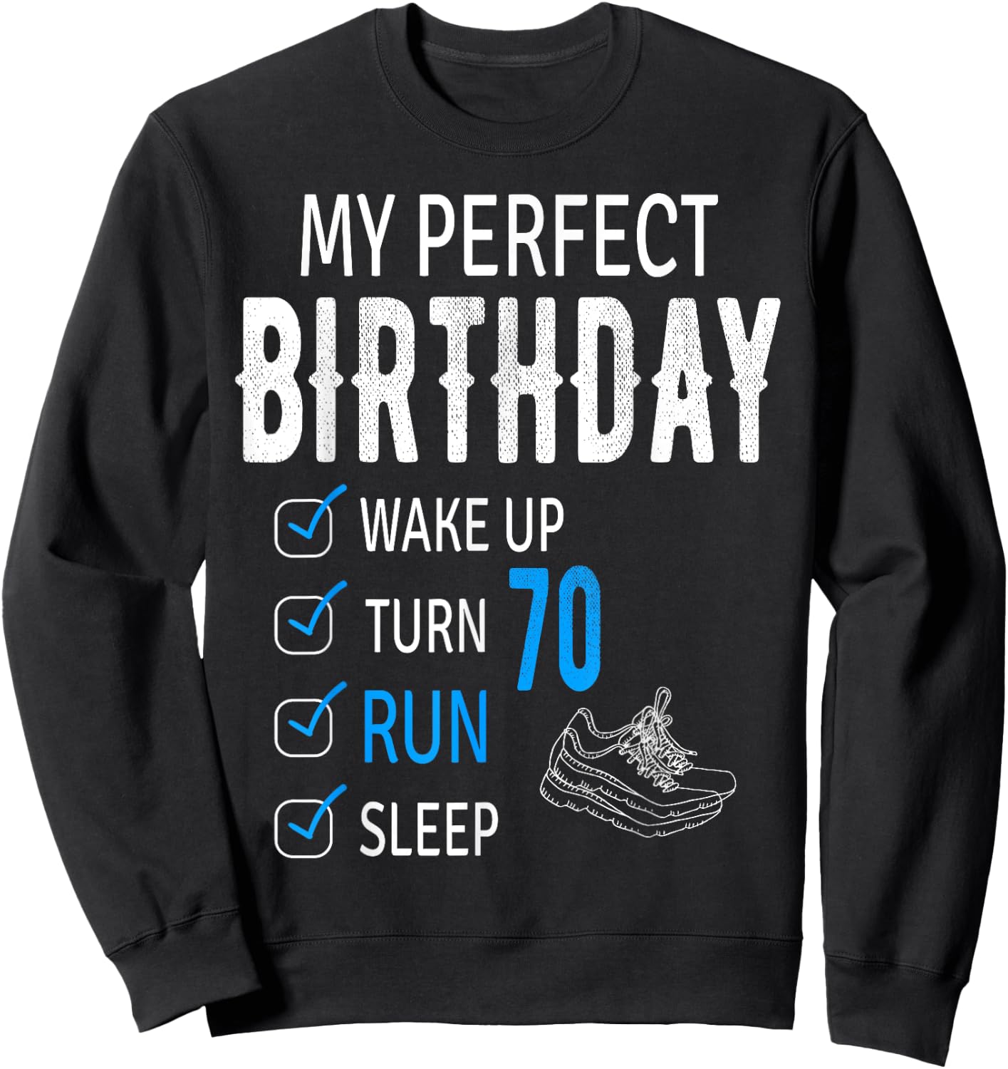 Funny Running Design for 70 Years Old Birthday Celebration Sweatshirt - Sweatshirt | Black