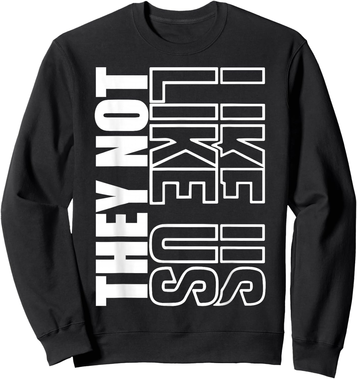 They Not Like Us Shirt, Not Like Us Shirt, They Not Like Us Sweatshirt - Sweatshirt | Black