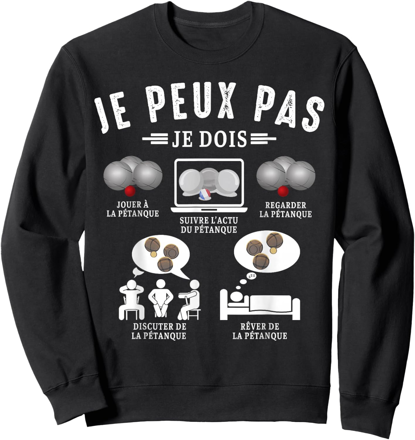 I can not I have the balls Boccia Ball Petanque Funny Sweatshirt - Sweatshirt | Black
