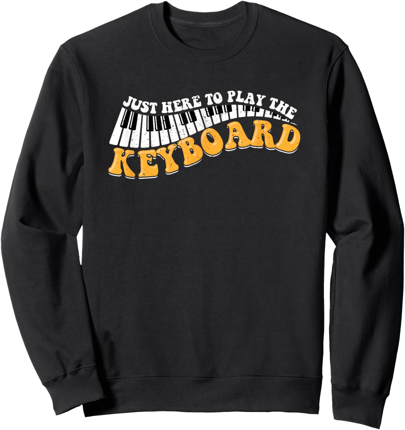 Funny Keyboard Player Musical Instrument Music Keyboardist Sweatshirt - Sweatshirt | Black