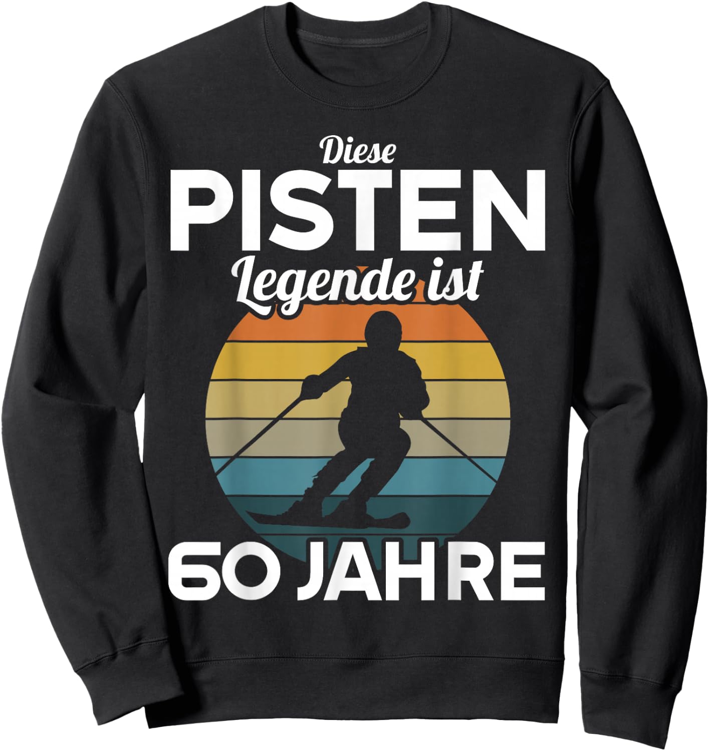 Diese Pisten Legende ist 60 Jahre 60 Geburtstag Skifahrer Sweatshirt - Sweatshirt | Black