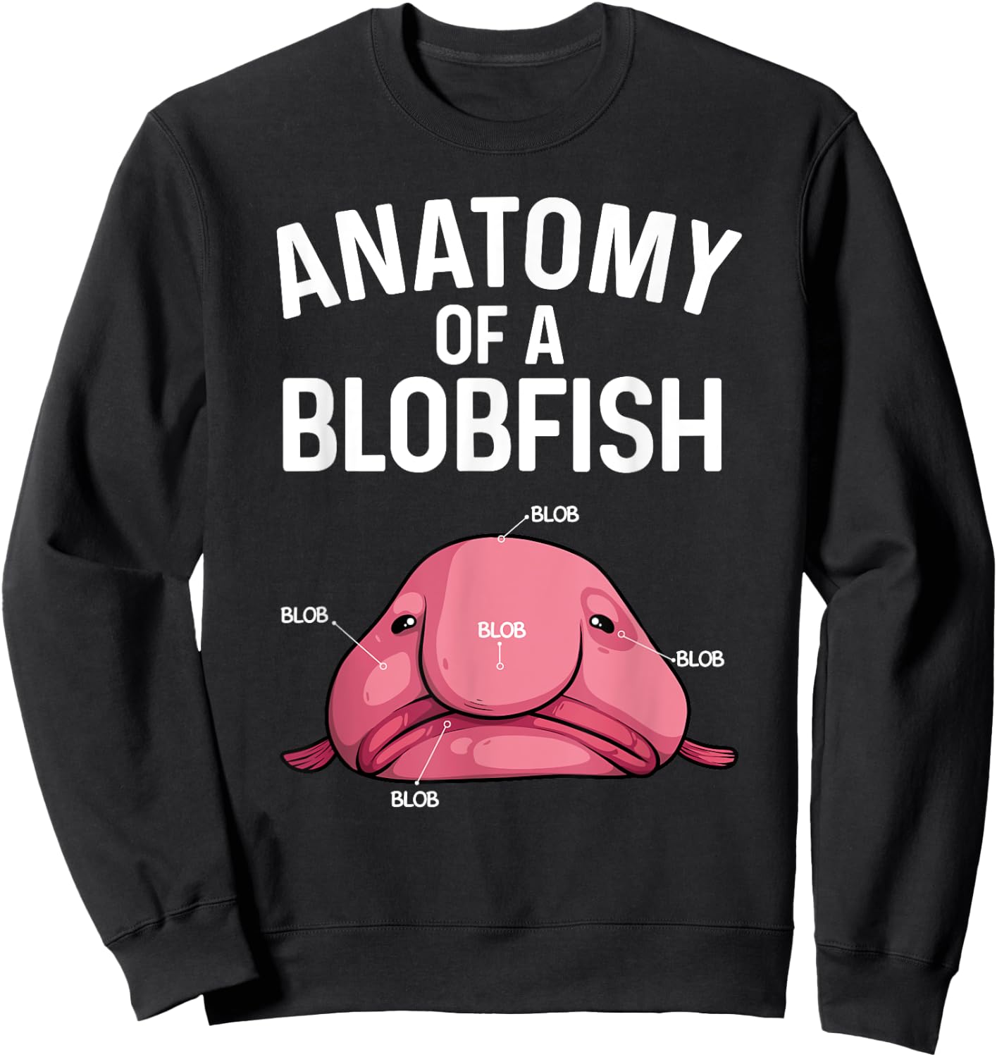Funny Blobfish Design For Kids Men Women Blob Fish Costume Sweatshirt - Sweatshirt | Black