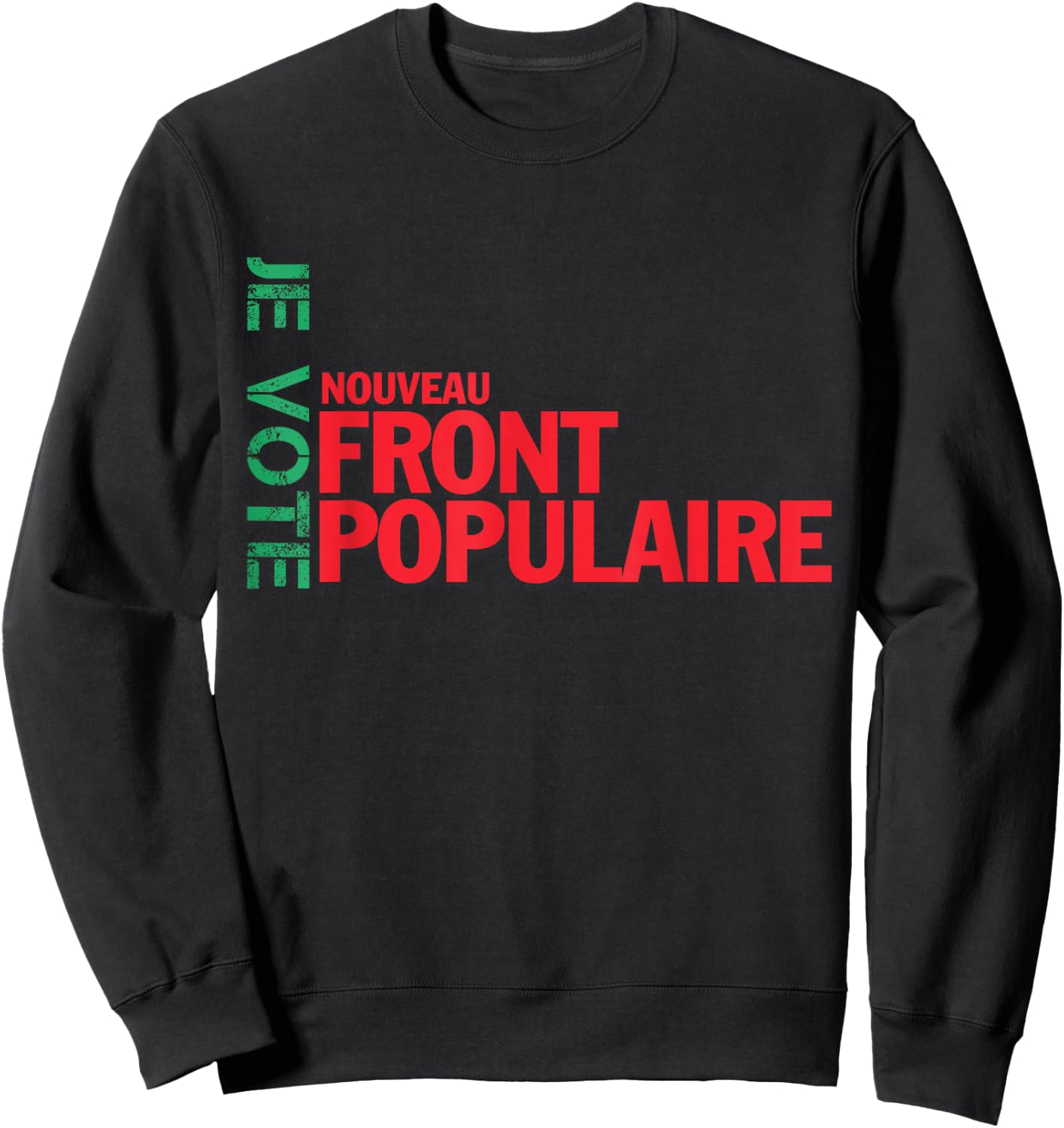 Je Vote Nouveau Front Populaire LFI Les Verts Communistes Sweatshirt - Sweatshirt | Black