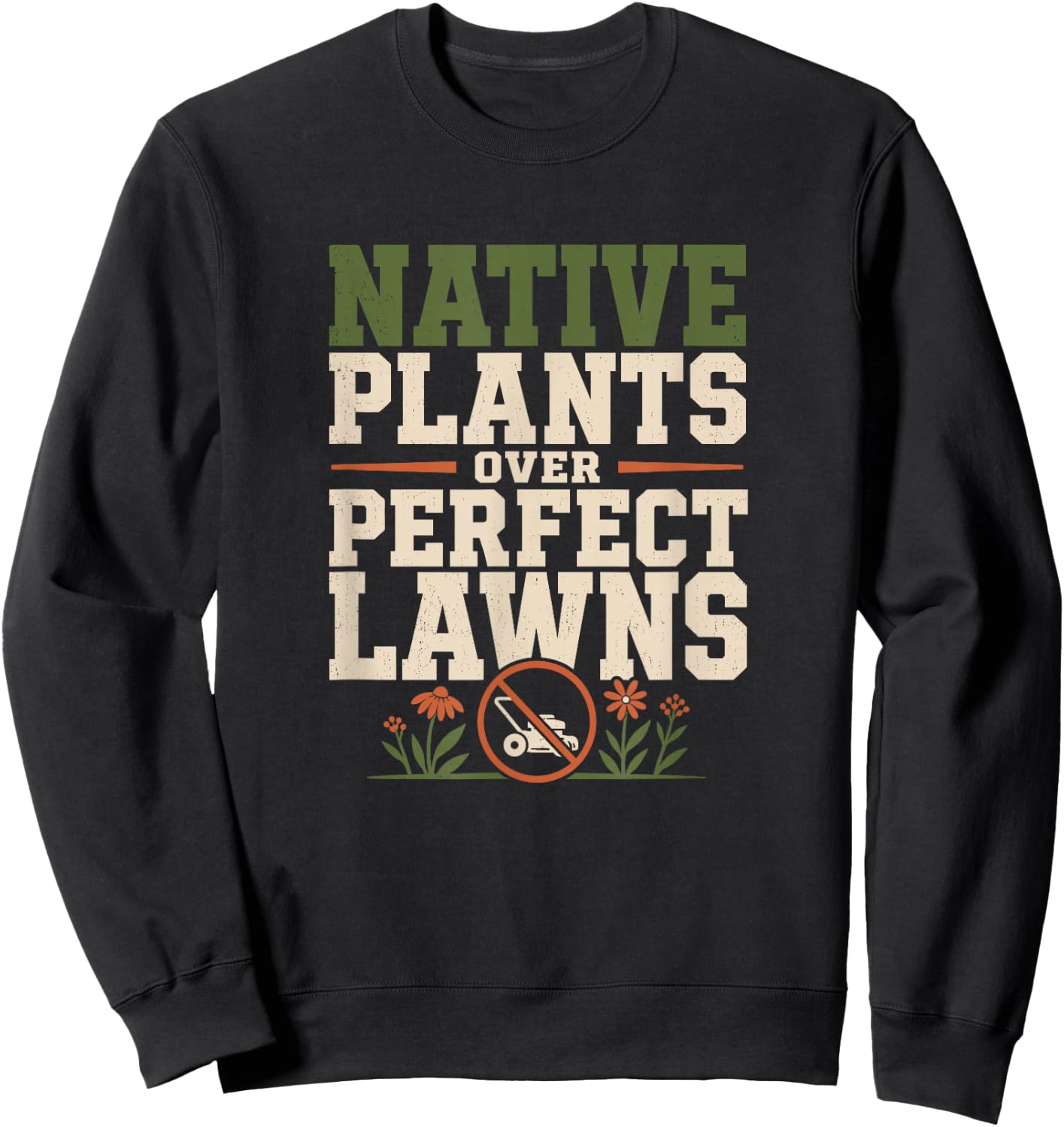 Native Plant Gardener Plant Natives Pollinator Garden Sweatshirt - Sweatshirt | Black