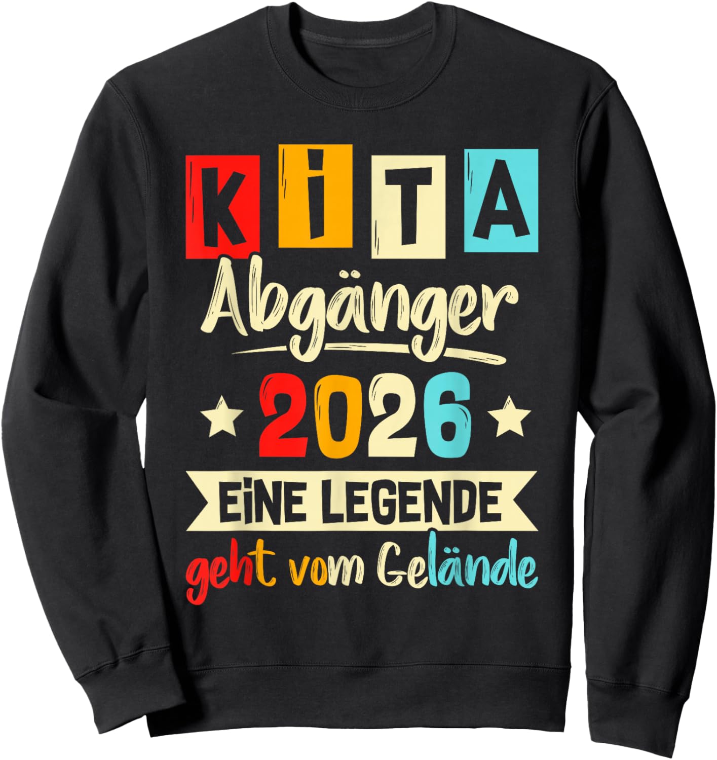 Kita Abgänger 2026 School Child First Day , black Sweatshirt - Sweatshirt | Black