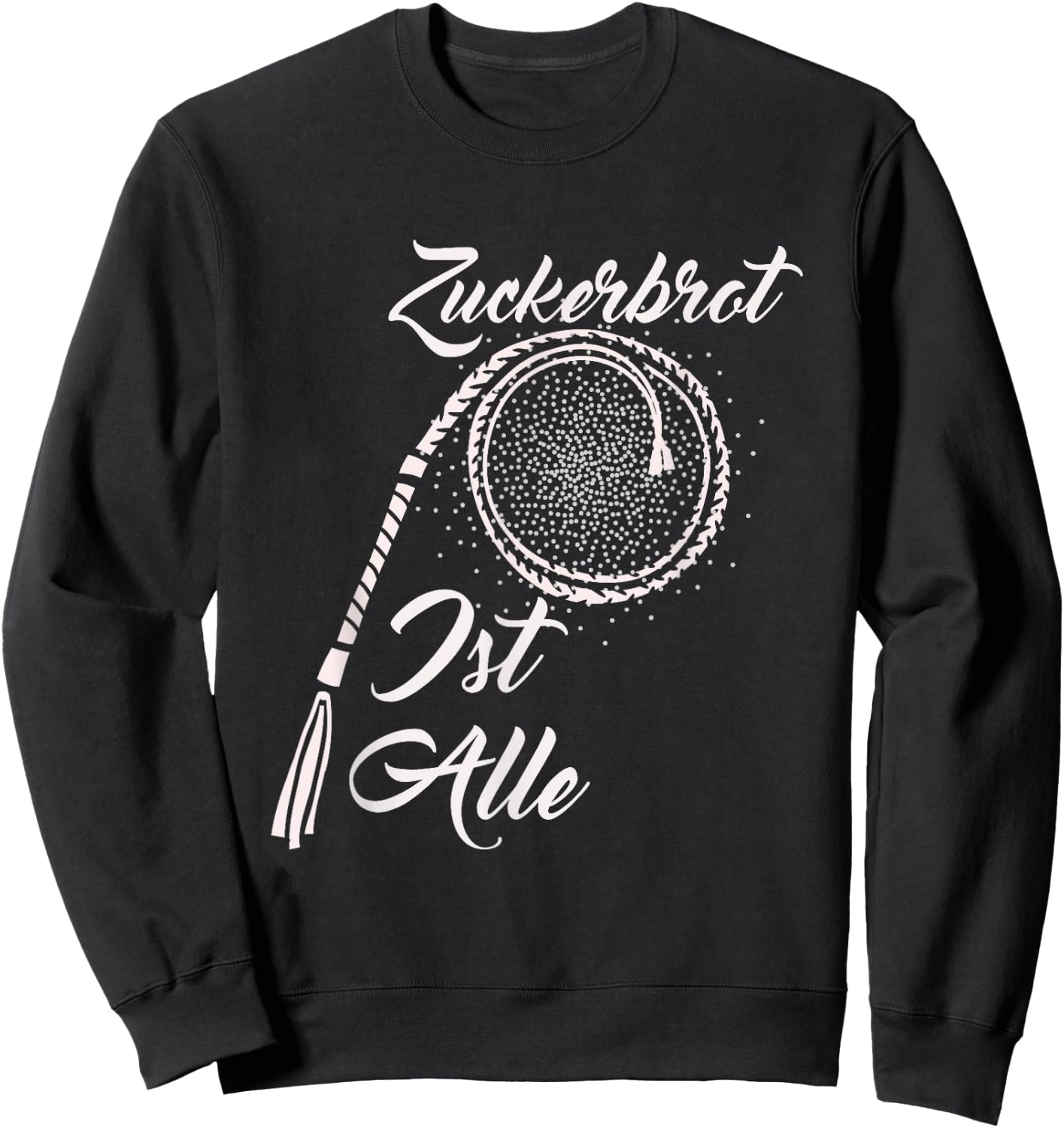 Zuckerbrot Ist Alle | Zuckerbrot Ist Aus Sweatshirt - Sweatshirt | Black