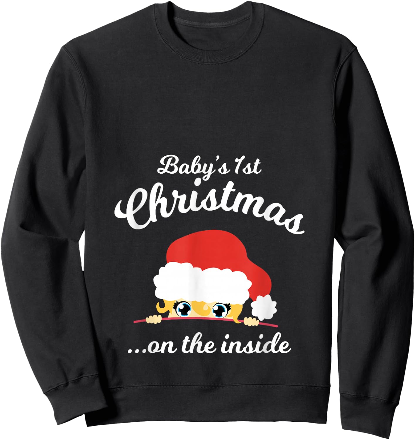 Babys First Chritsmas On The Inside Shirt Apparel Sweatshirt - Sweatshirt | Black