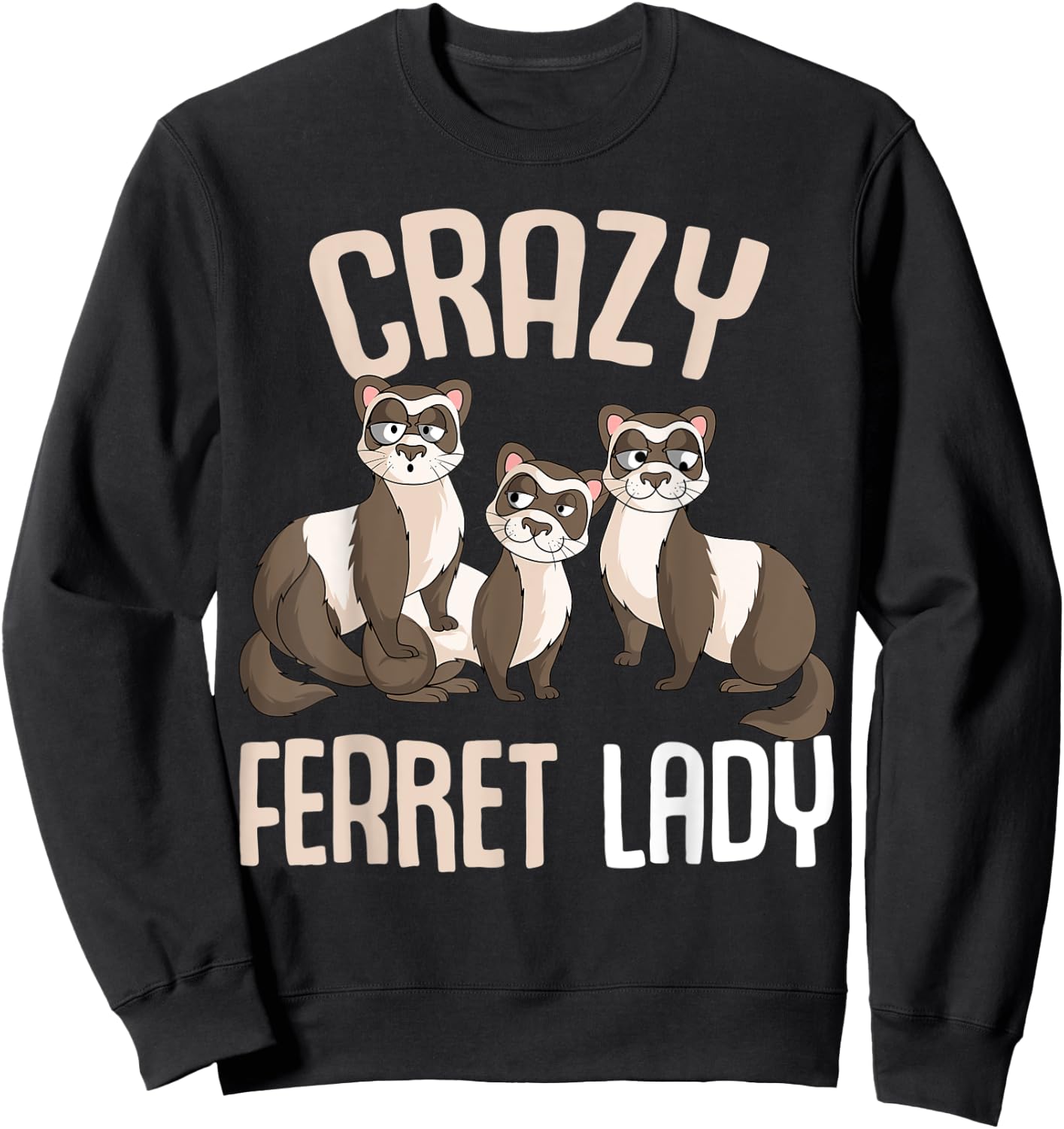 Crazy Ferret Lady Women Sweatshirt - Sweatshirt | Black