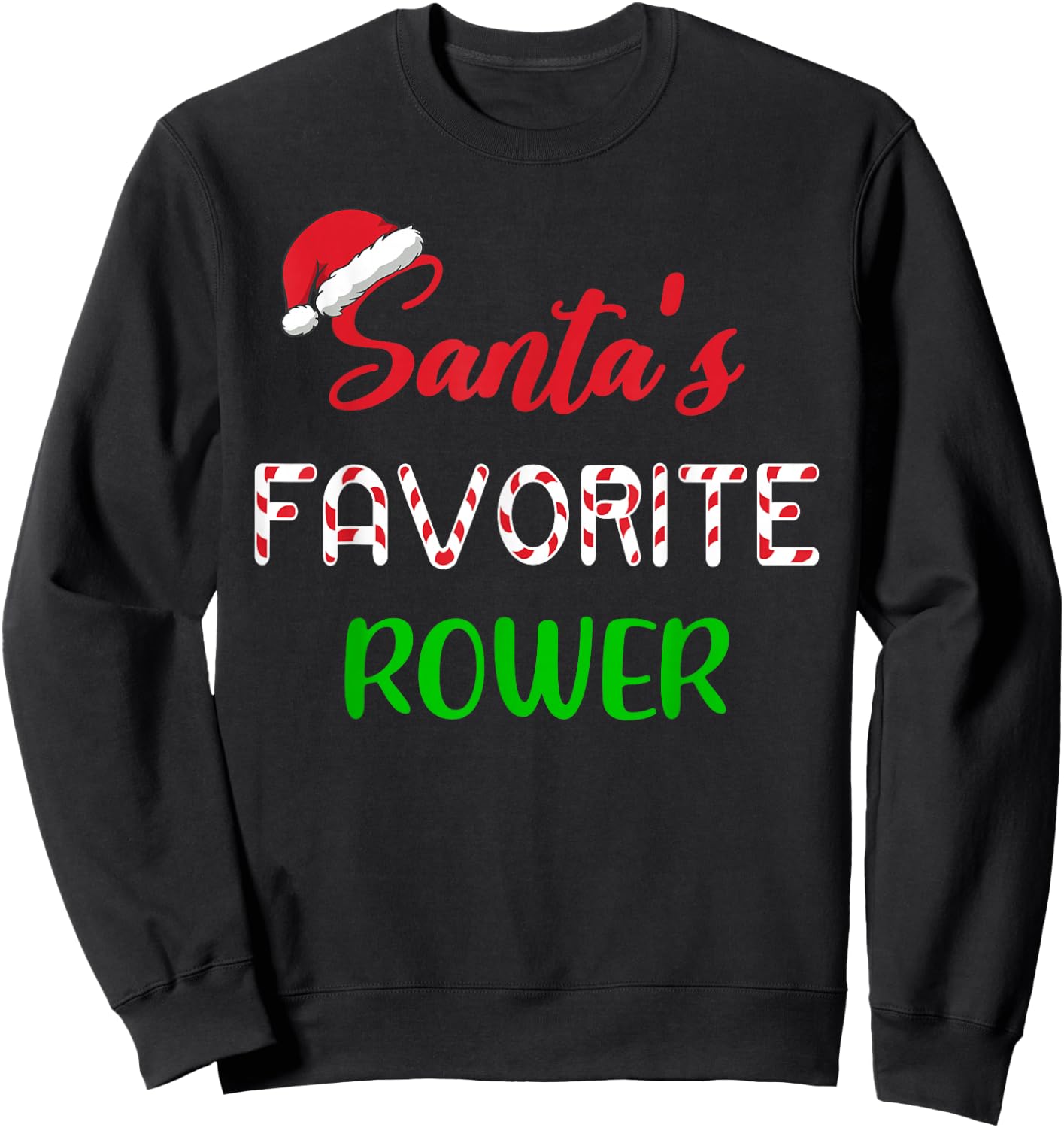Santas Favorite Rower Funny Rowing Christmas Sweatshirt - Sweatshirt | Black