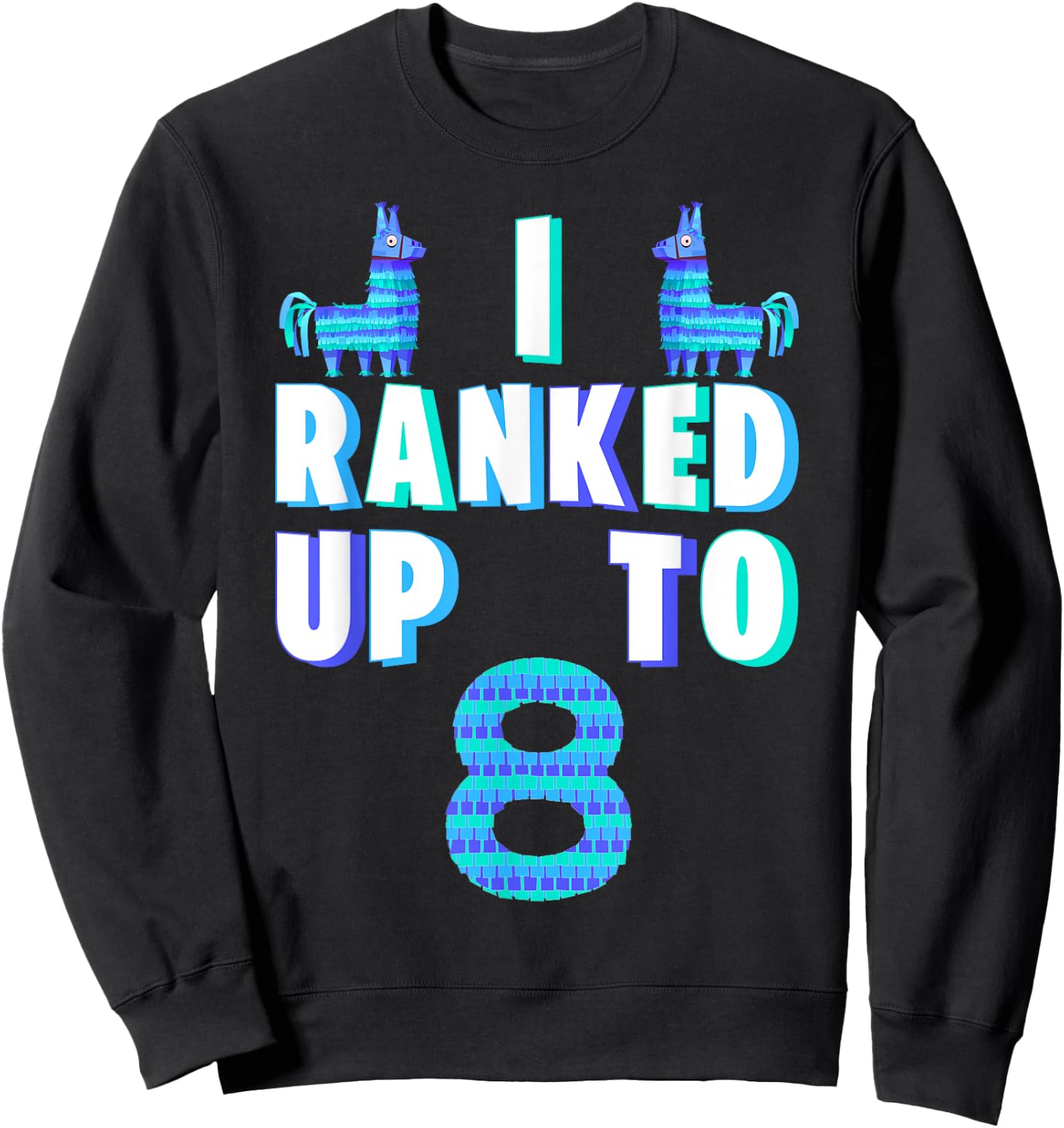 I Ranked Up To 8 Birthday Video Game Llama Piñata Birthday Sweatshirt - Sweatshirt | Black