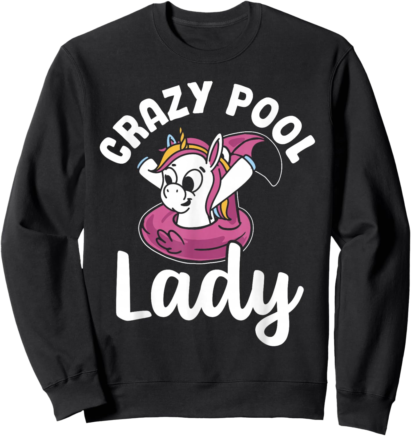 Pool Women Unicorn Girls Swimming Crazy Pool Lady Sweatshirt - Sweatshirt | Black