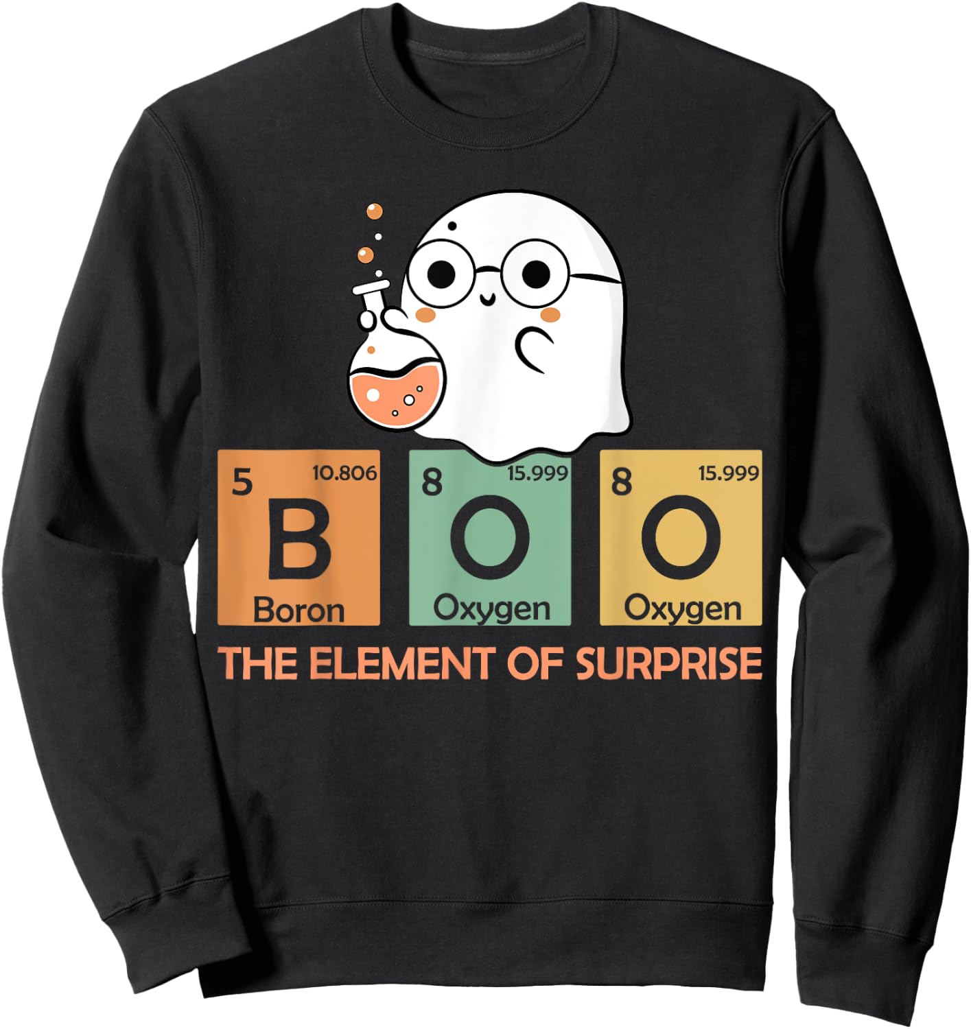 Cute Chemistry Boo The Element Of Surprise Chemist Halloween Sweatshirt - Sweatshirt | Black