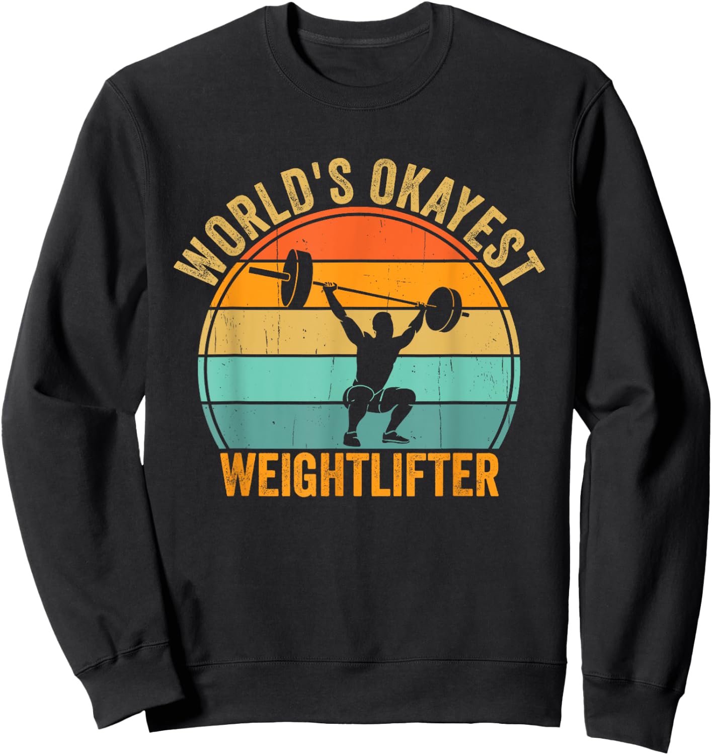 Funny World's Okayest Weightlifter Retro Gym Workout Humor Sweatshirt - Sweatshirt | Black