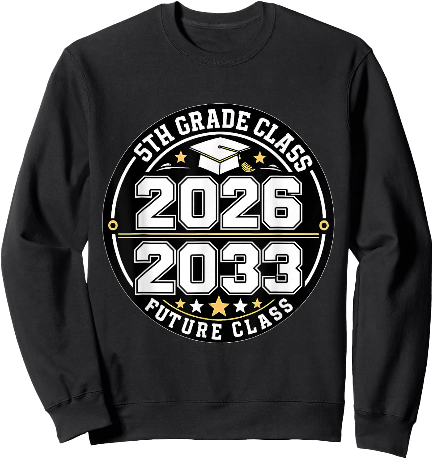 Goodbye 5th Grade Class of 2033 Future Graduate Sweatshirt - Sweatshirt | Black