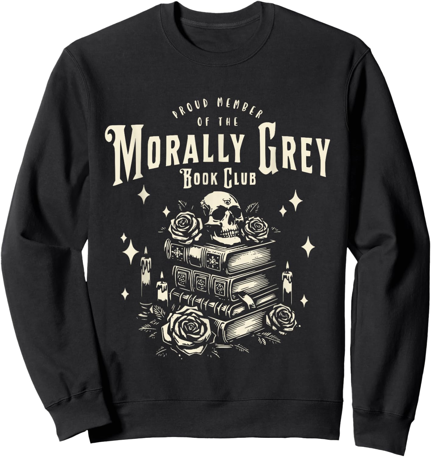 Morally Grey Book Club Funny Reading Shirt Bookish Bookworm Sweatshirt - Sweatshirt | Black