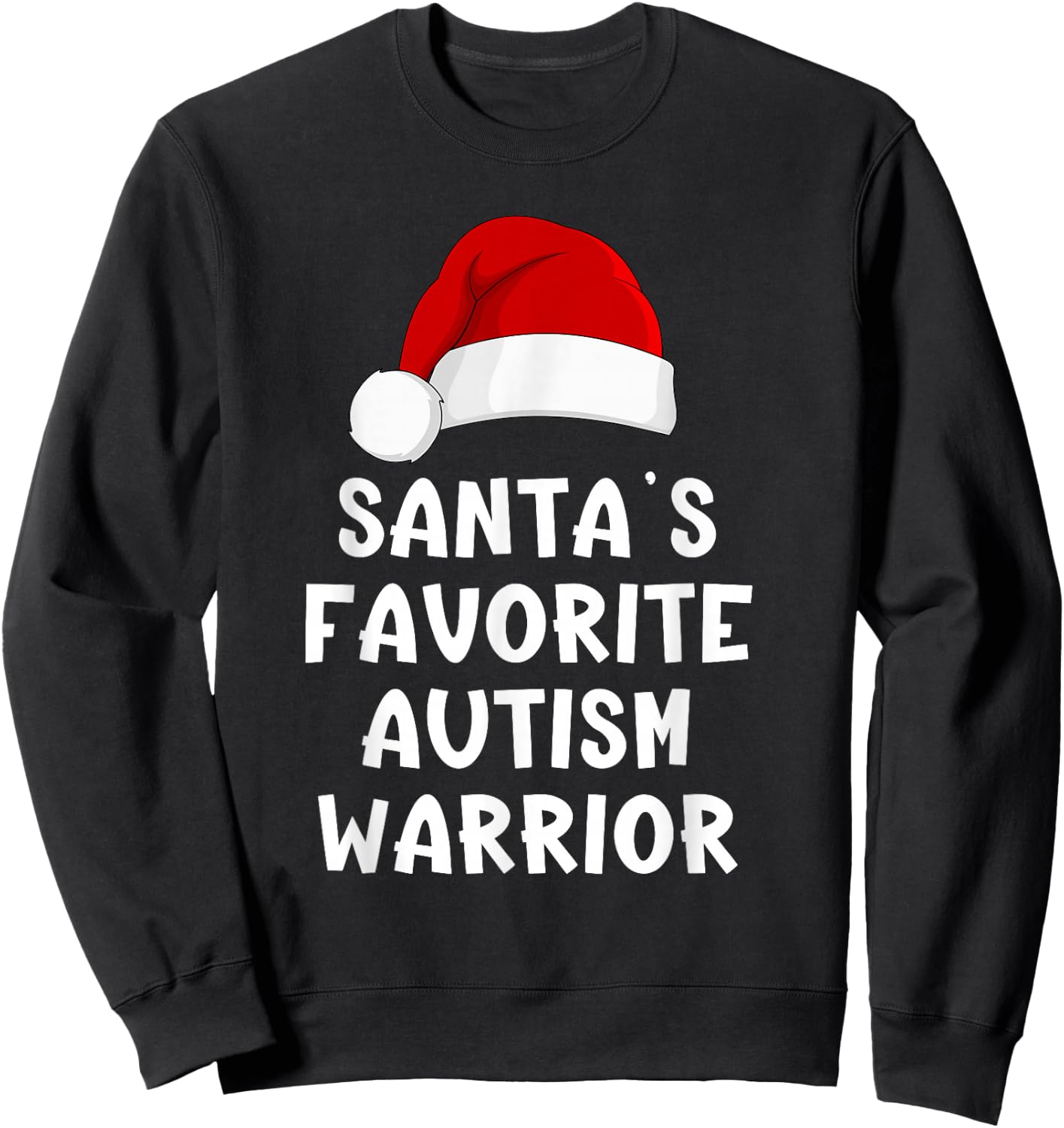 Christmas Santa's Favorite Autism Warrior Funny Xmas Pajama Sweatshirt - Sweatshirt | Black