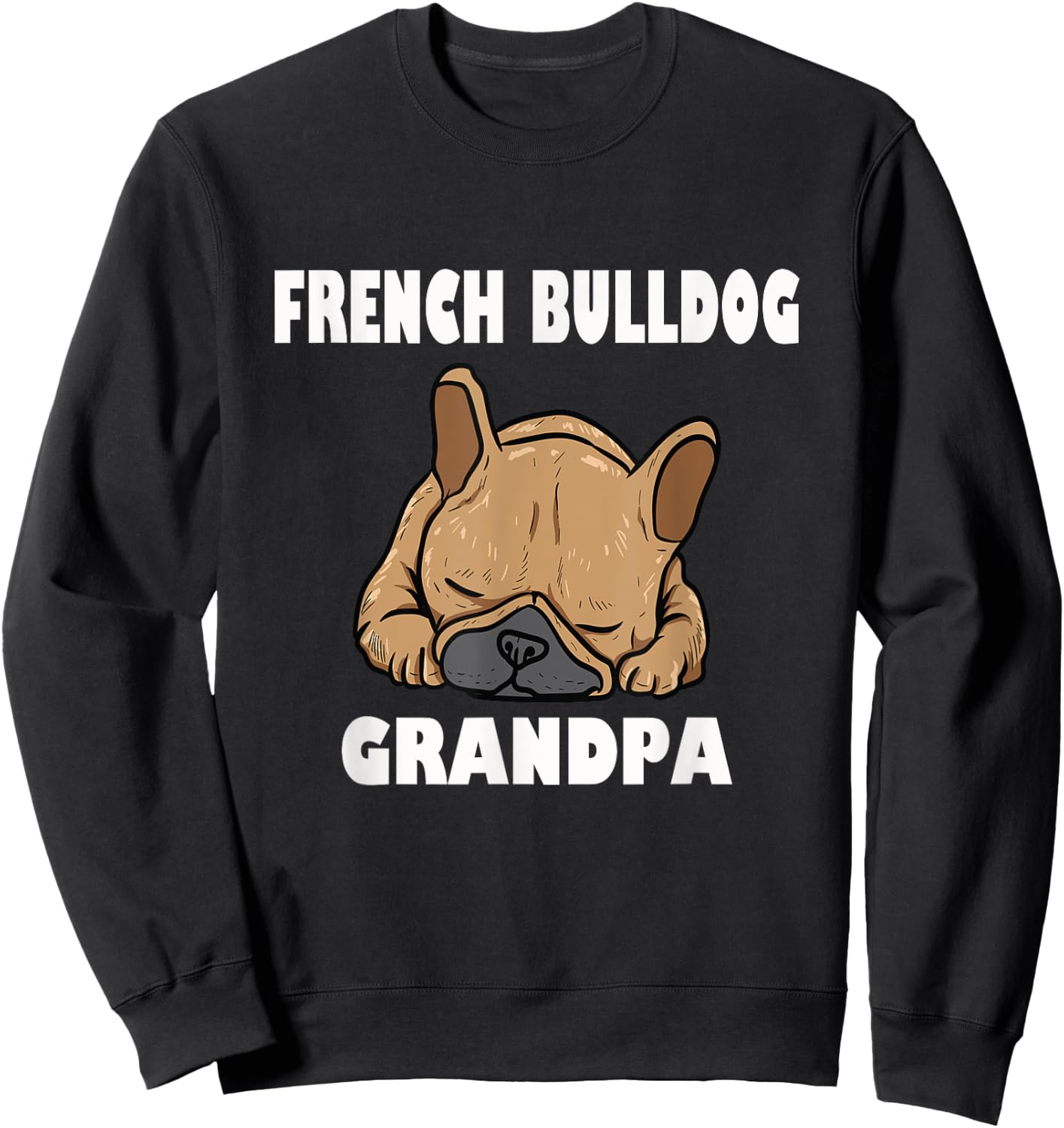 French Bulldog Grandpa Frenchie Sweatshirt - Sweatshirt | Black