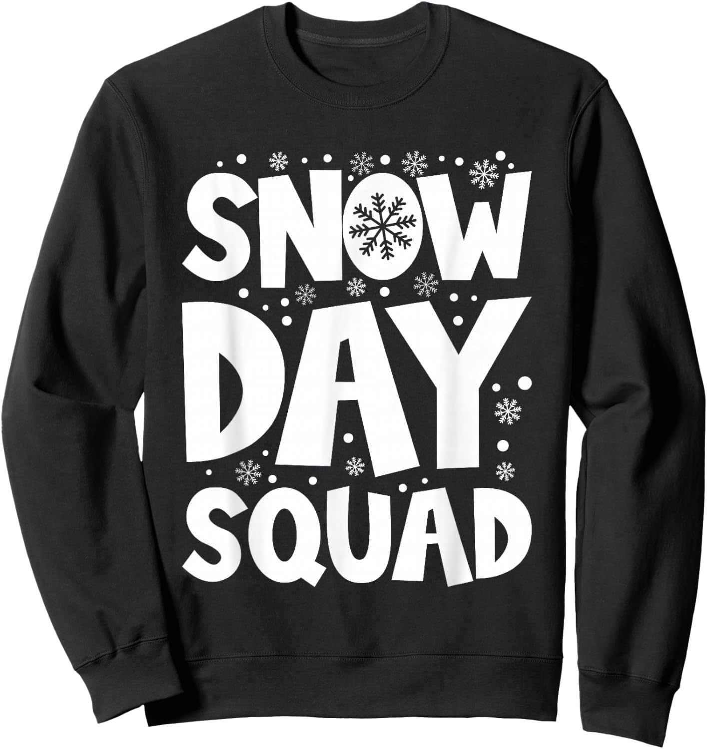 Snow Day Squad Snow Days Supporter Sweatshirt - Sweatshirt | Black